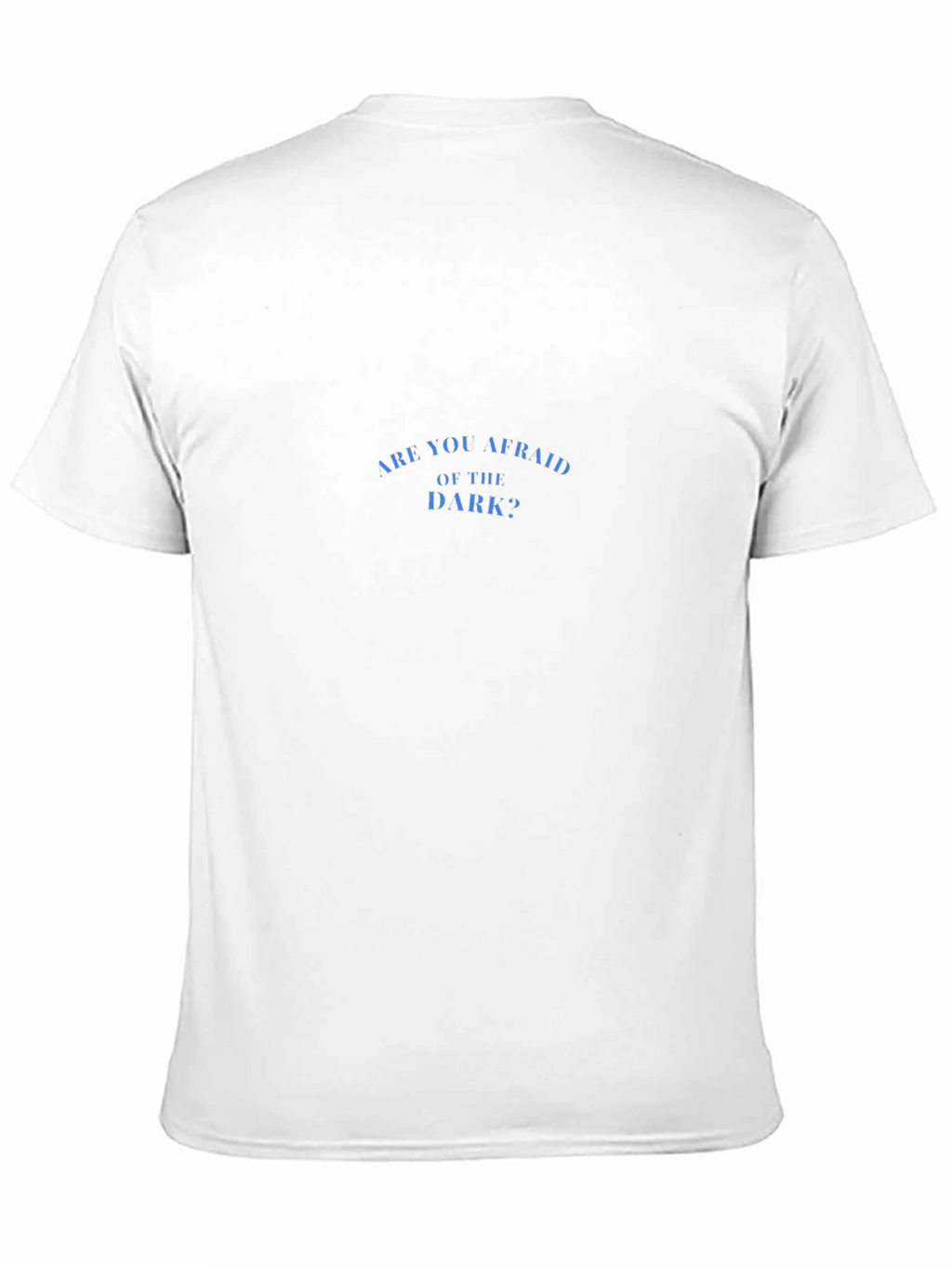 Are You Afraid of the Dark? Black T-Shirt