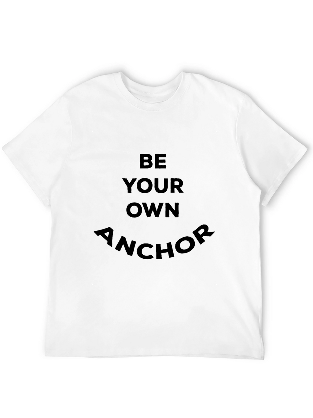 Be Your Own Anchor Graphic Tee