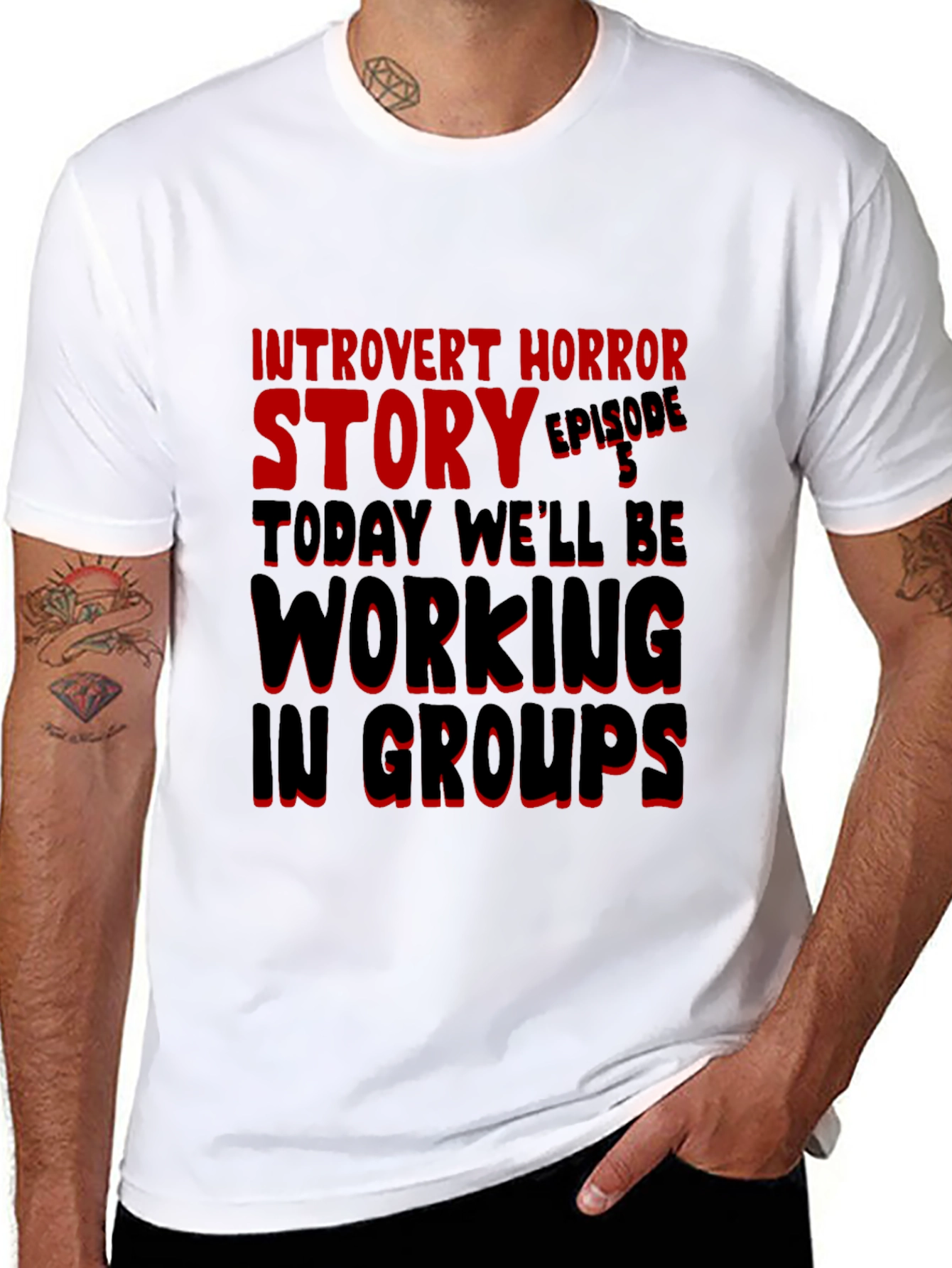 Introvert Horror Story T-Shirt Episode 5 Working in Groups