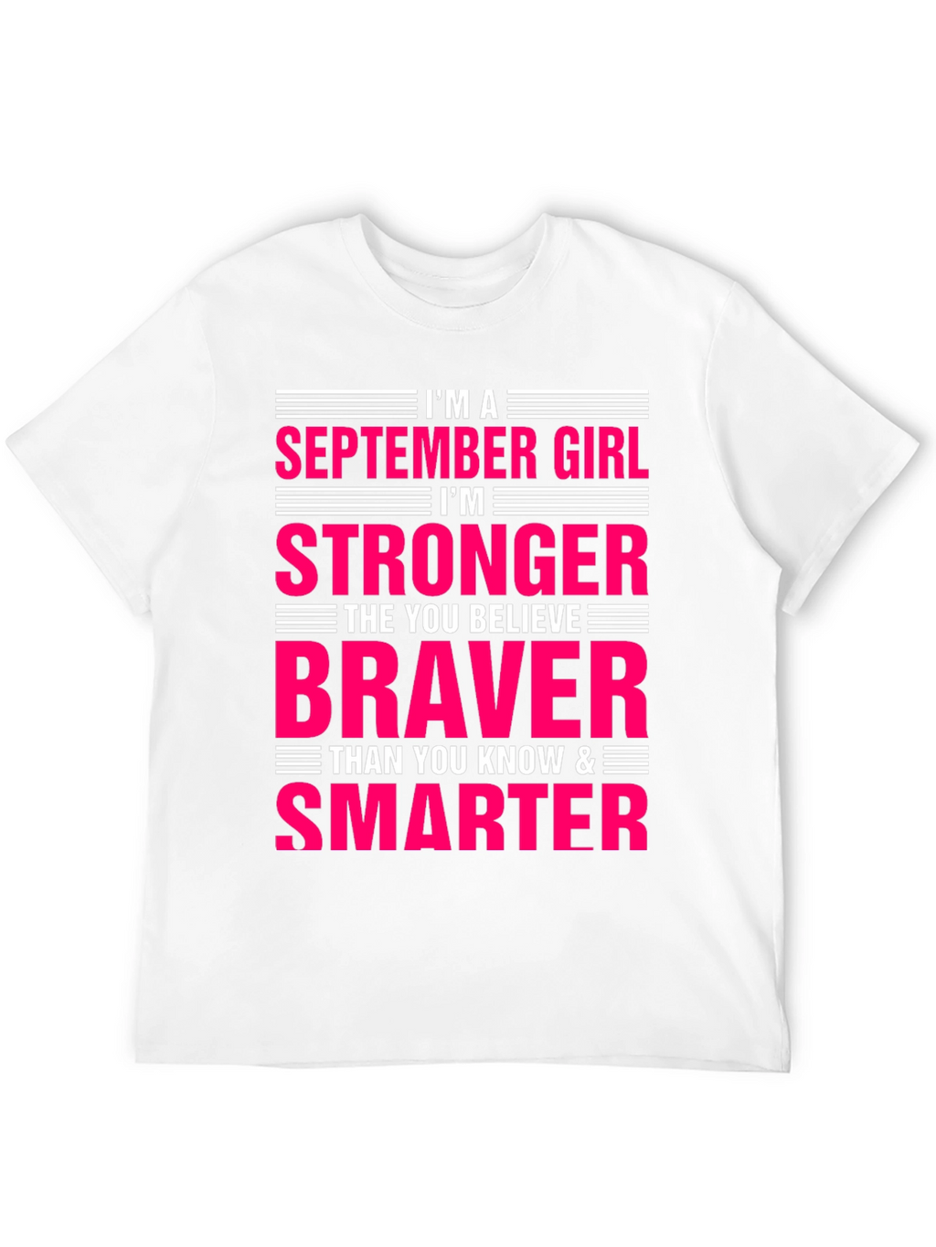 September Girl Stronger Braver Smarter T-Shirt