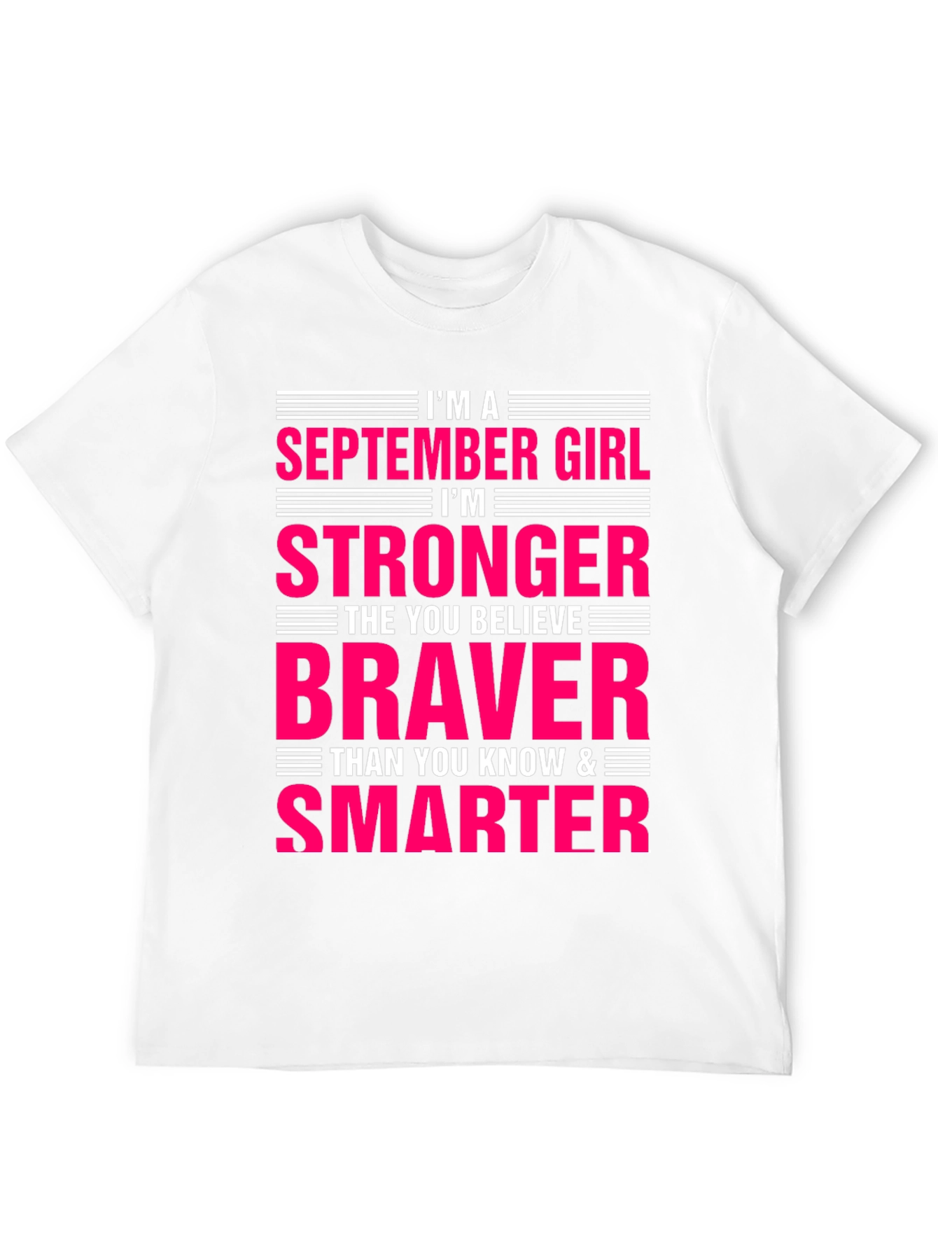September Girl Stronger Braver Smarter T-Shirt