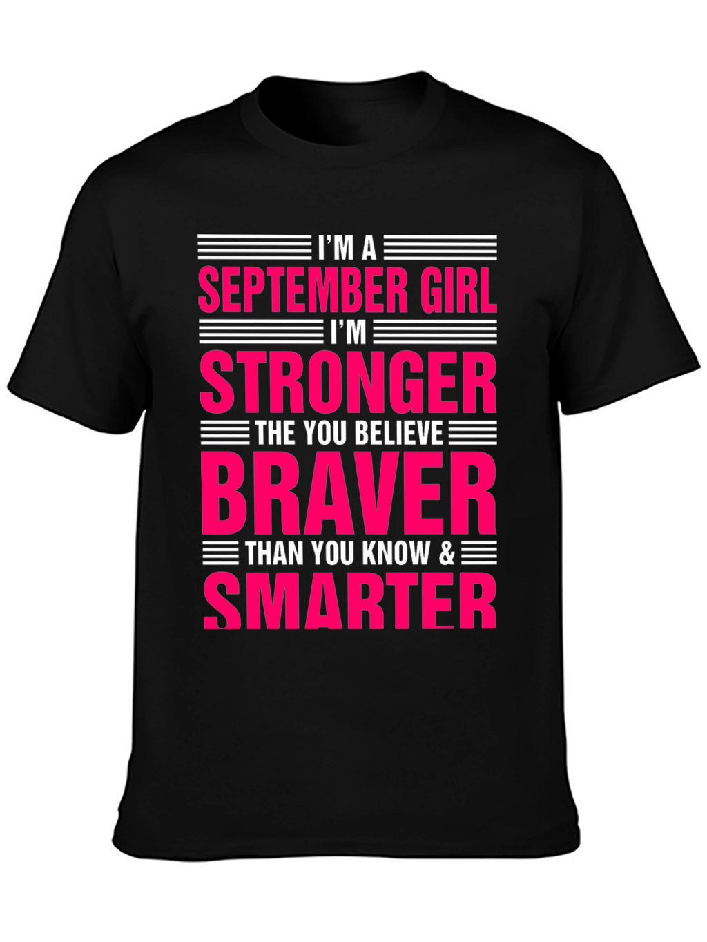 September Girl Stronger Braver Smarter T-Shirt