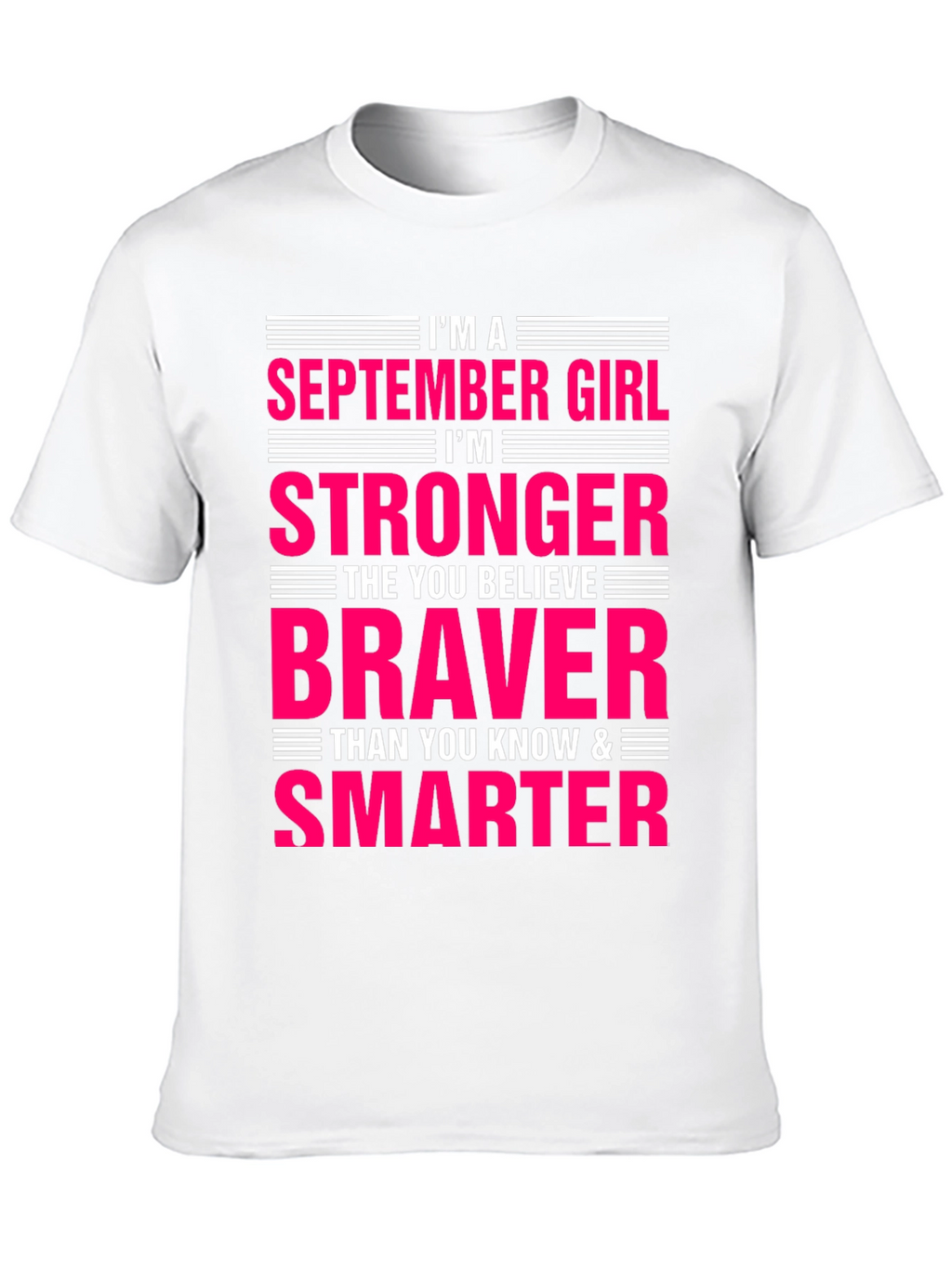 September Girl Stronger Braver Smarter T-Shirt