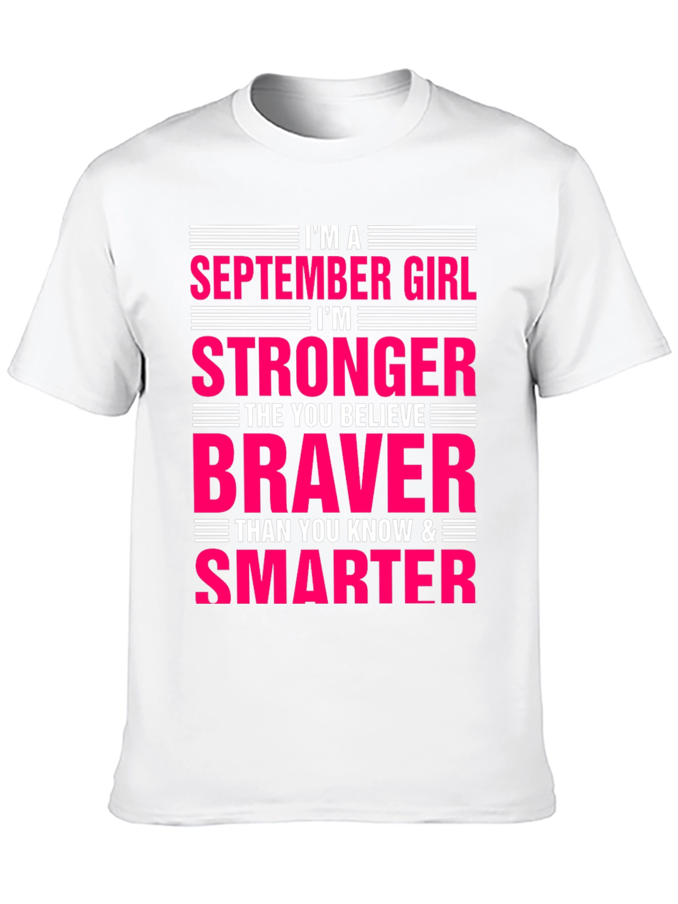 September Girl Stronger Braver Smarter T-Shirt