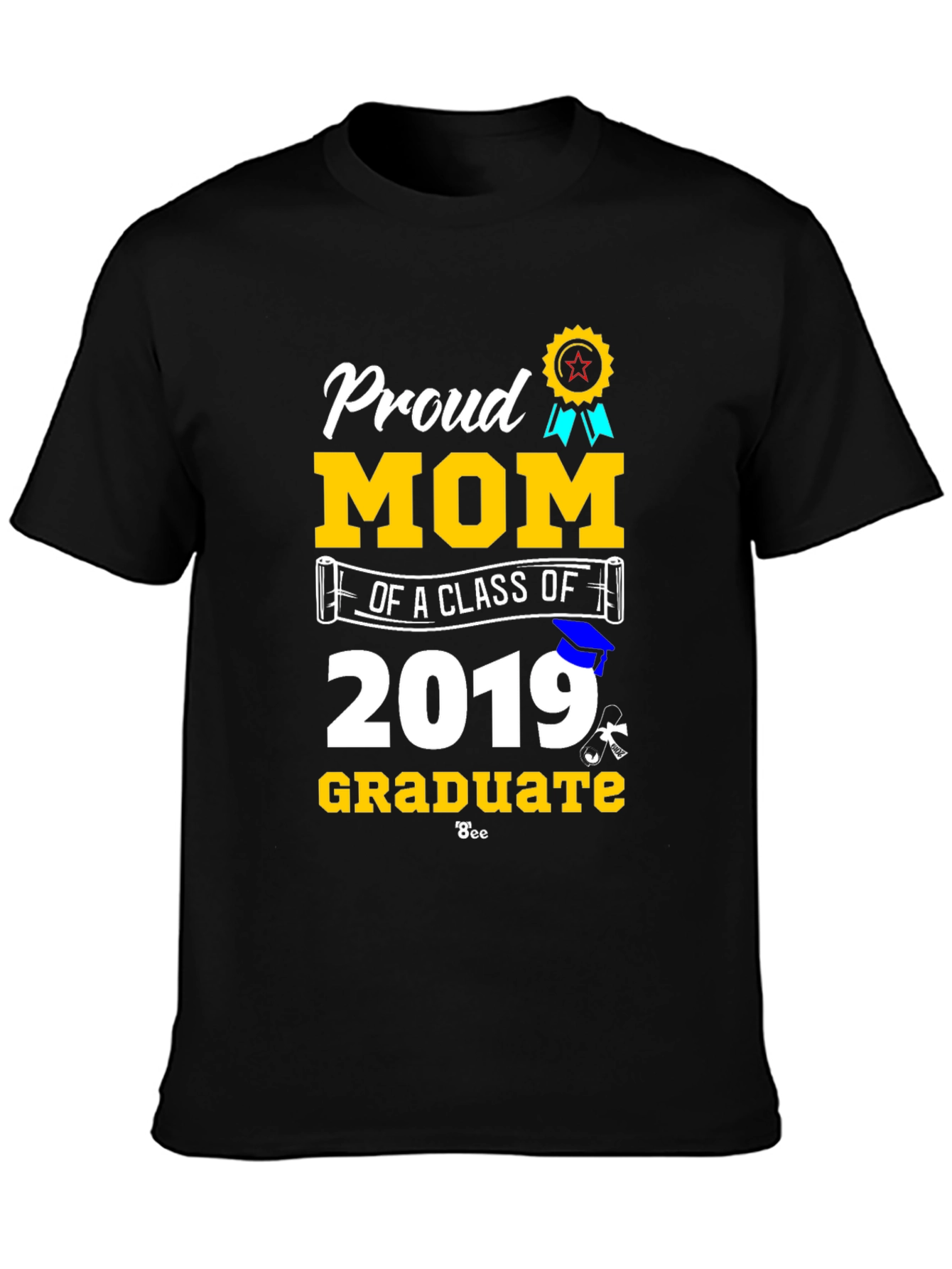 Proud Mom of a Class of 2019 Graduate T-Shirt