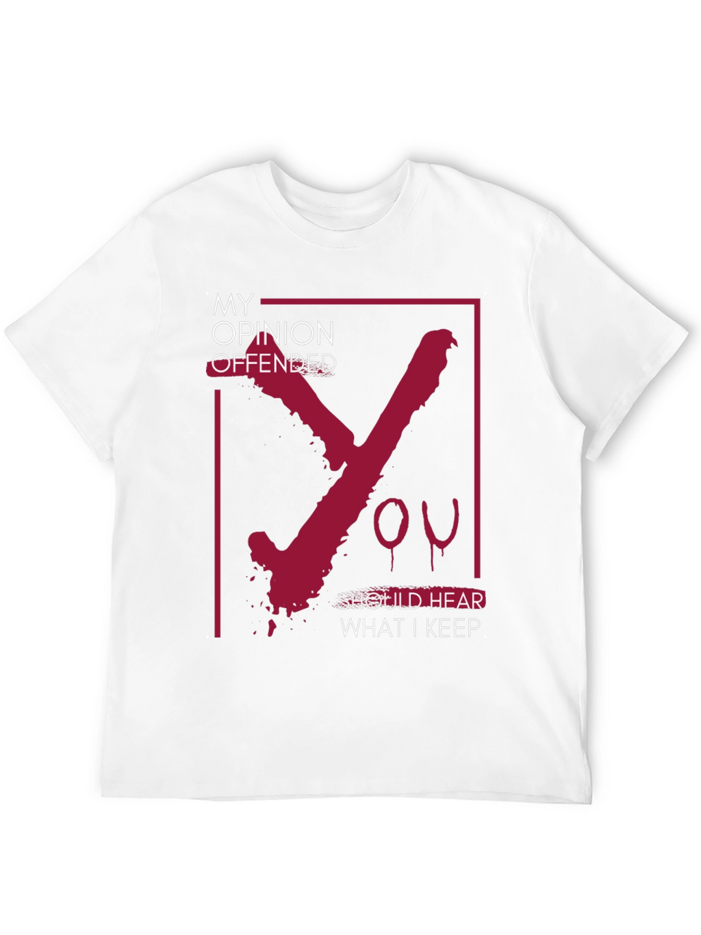 Offensive Opinion Graphic Tee