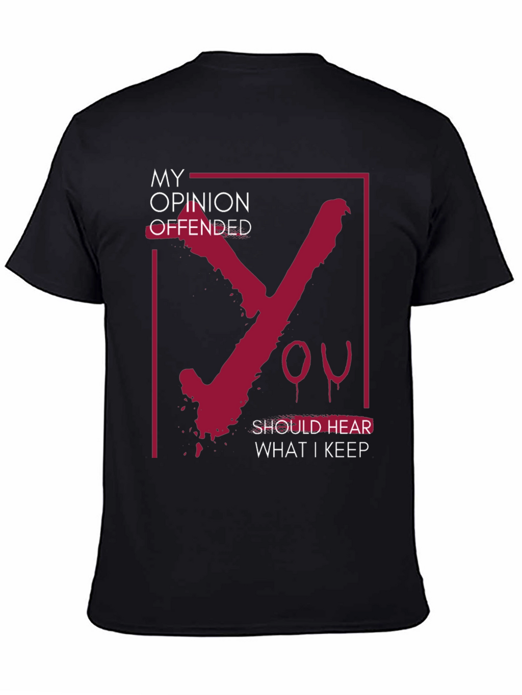 Offensive Opinion Graphic Tee