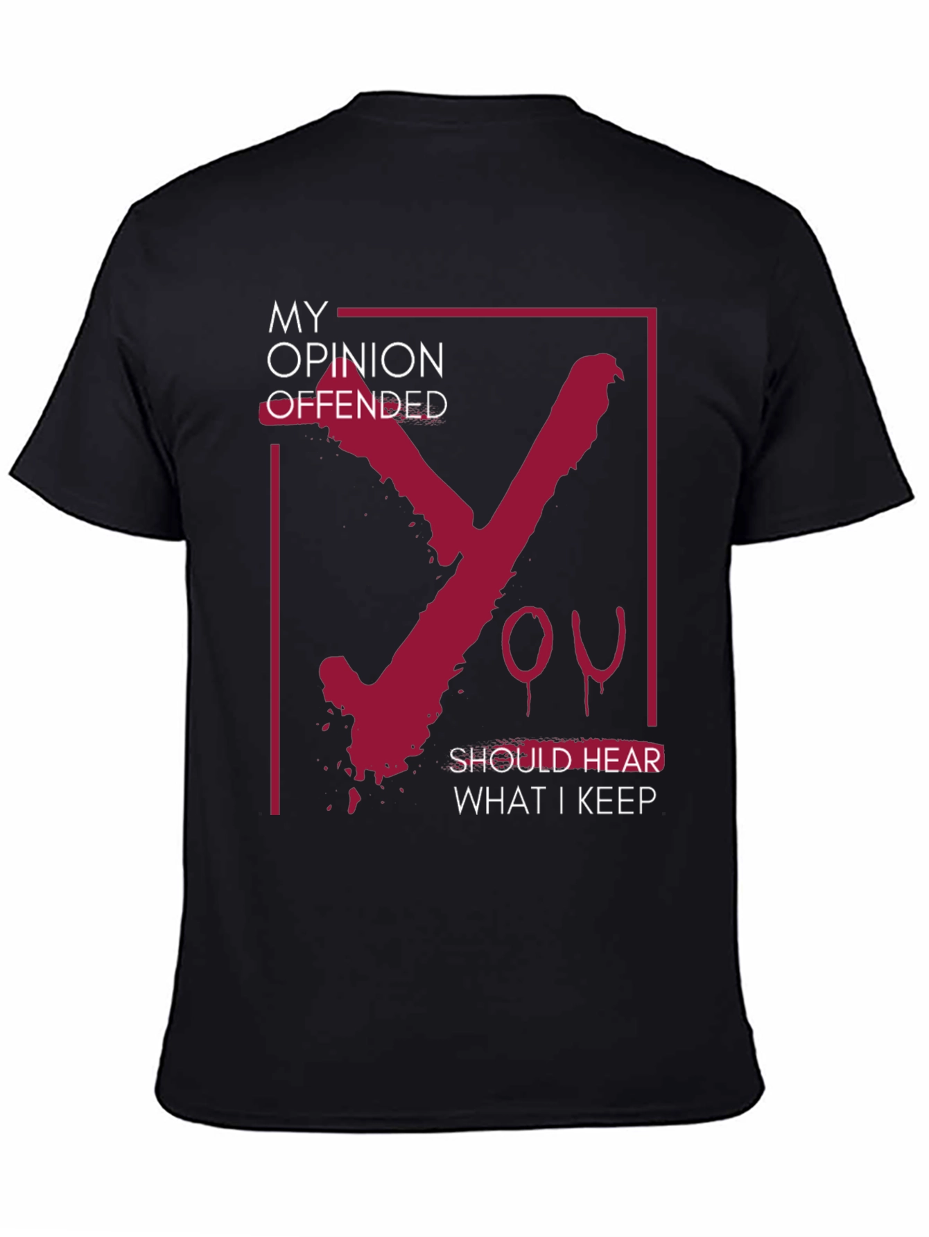 Offensive Opinion Graphic Tee