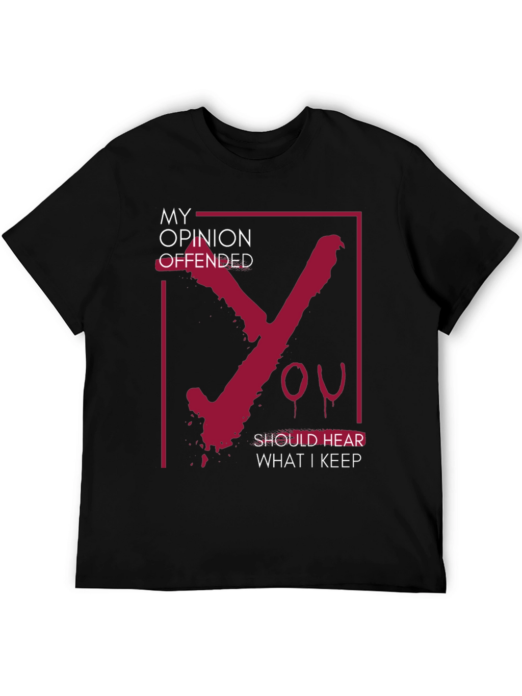 Offensive Opinion Graphic Tee