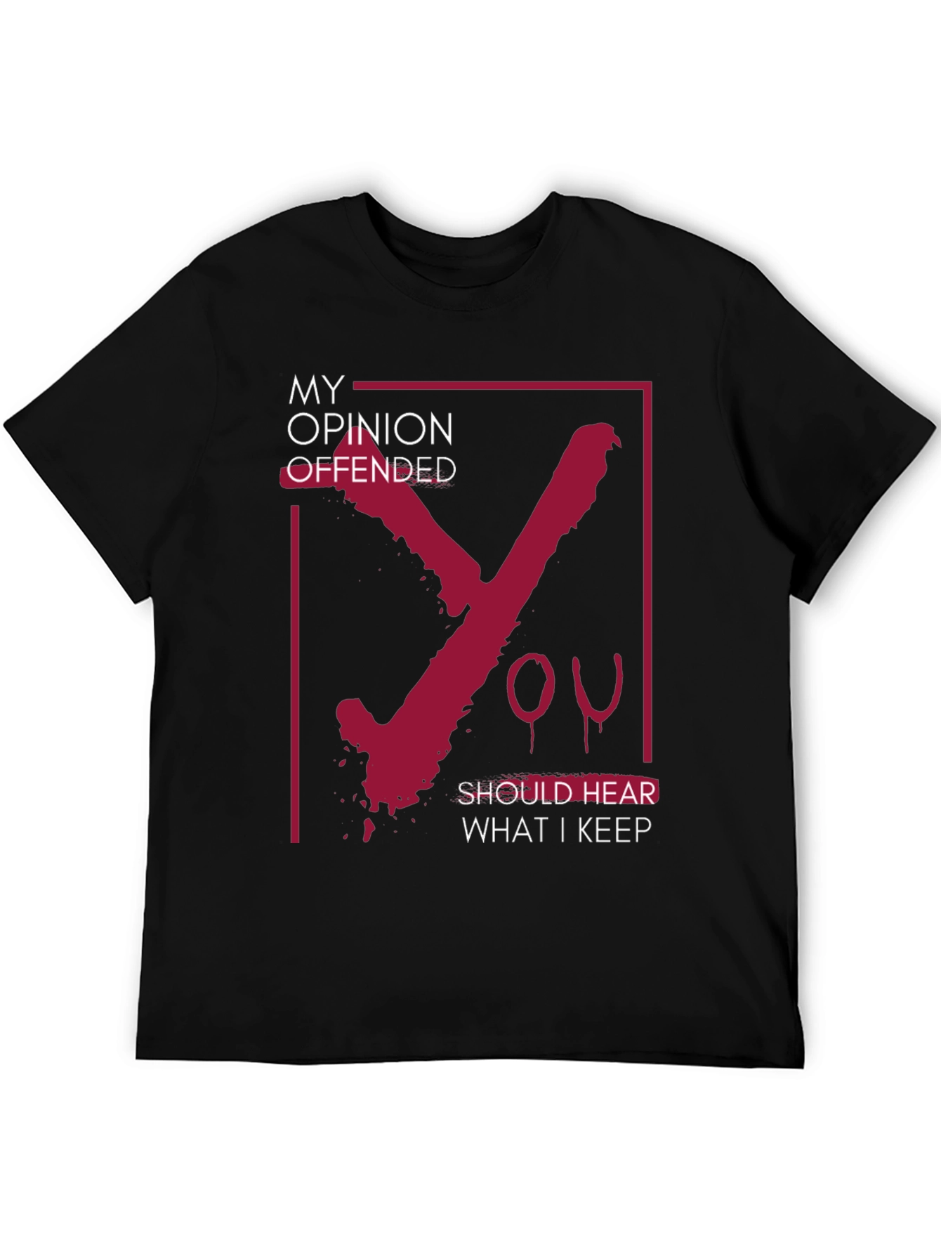 Offensive Opinion Graphic Tee