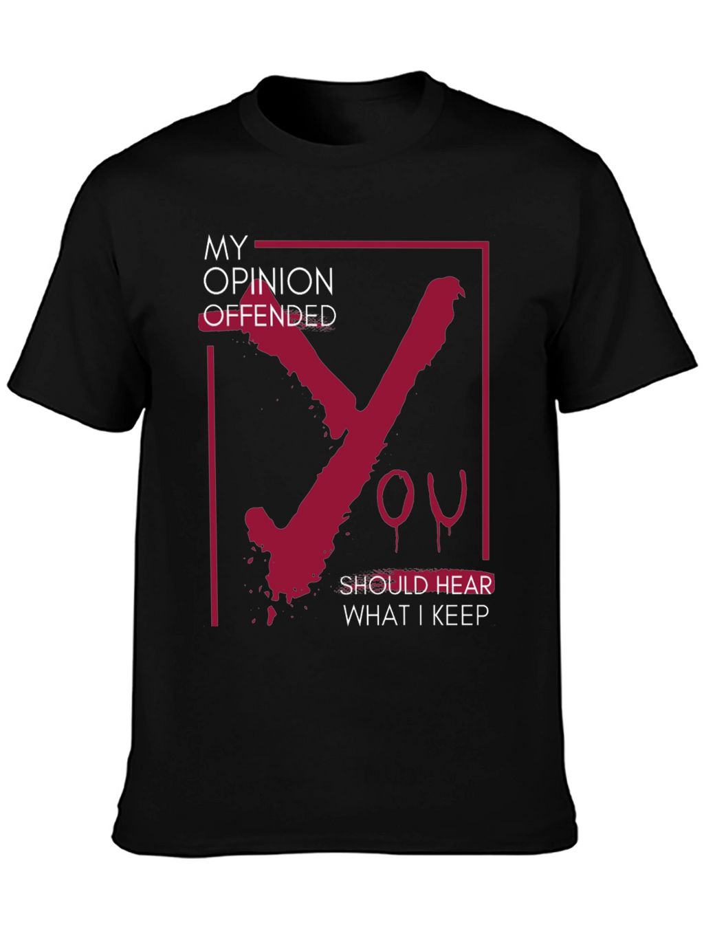 Offensive Opinion Graphic Tee