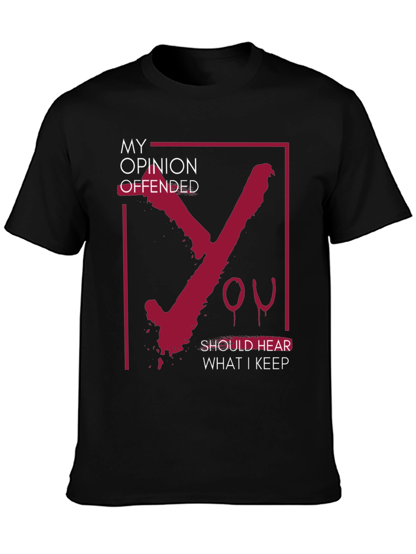 Offensive Opinion Graphic Tee
