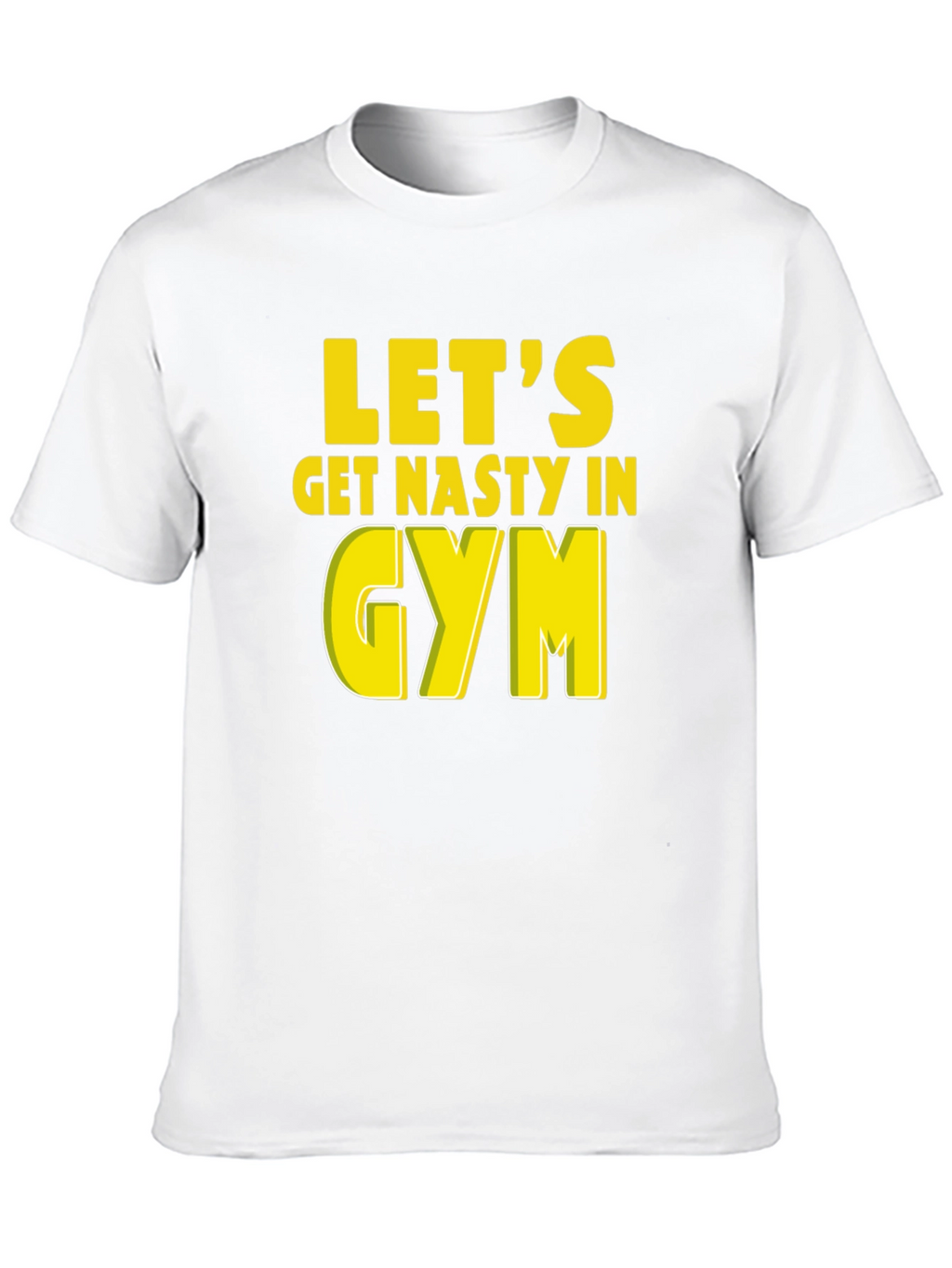 Lets Get Nasty In Gym Graphic T-Shirt