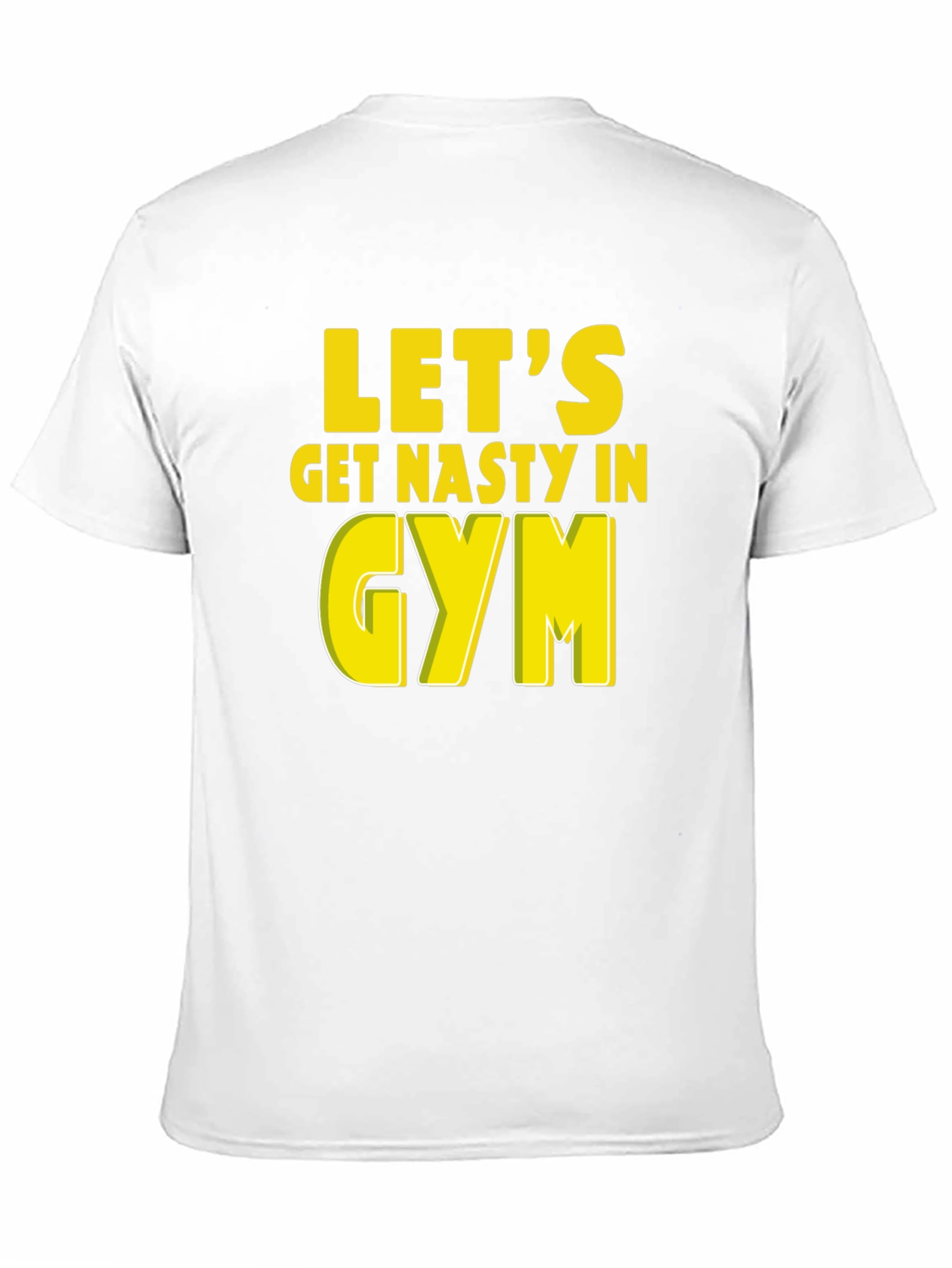 Lets Get Nasty In Gym Graphic T-Shirt