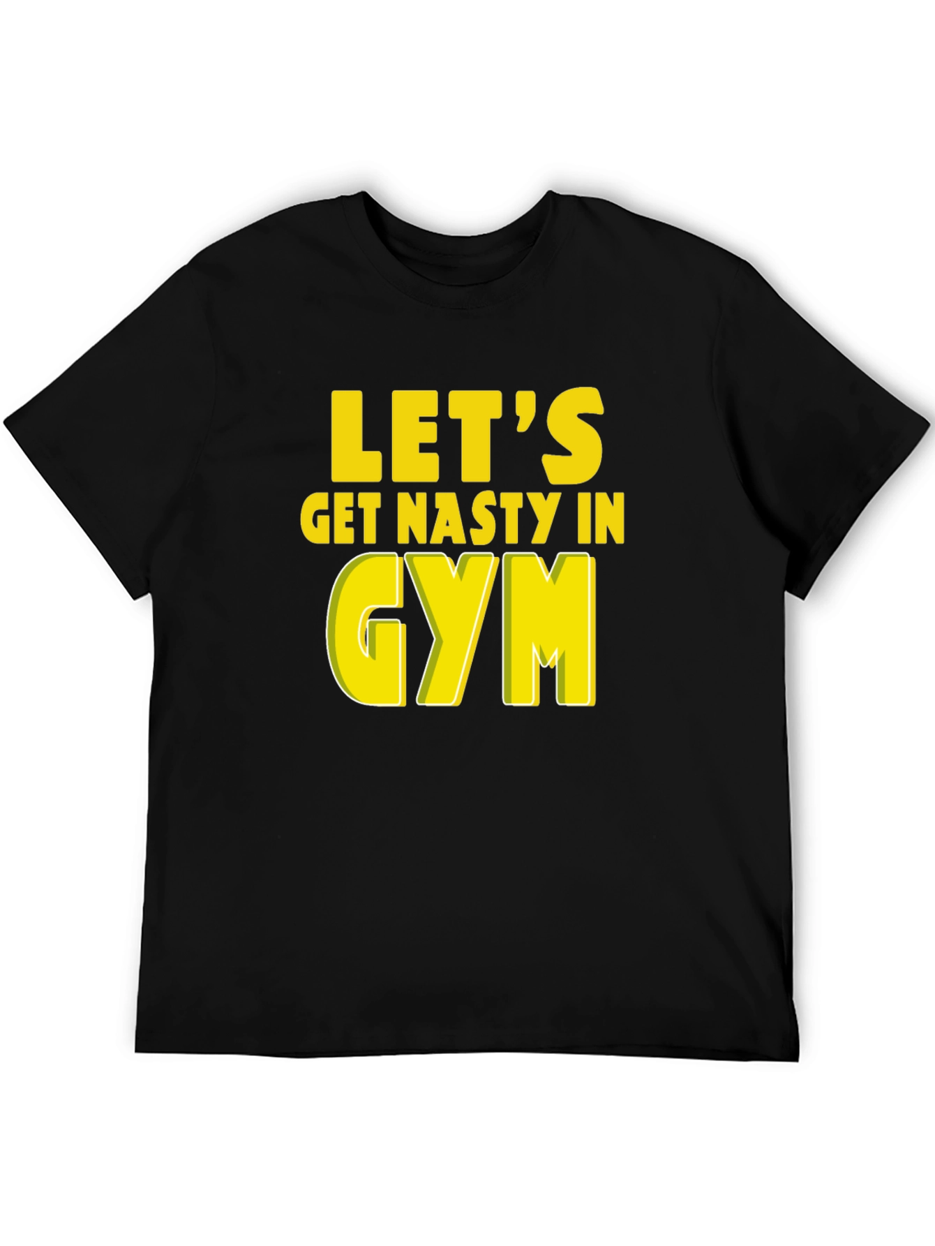 Lets Get Nasty In Gym Graphic T-Shirt
