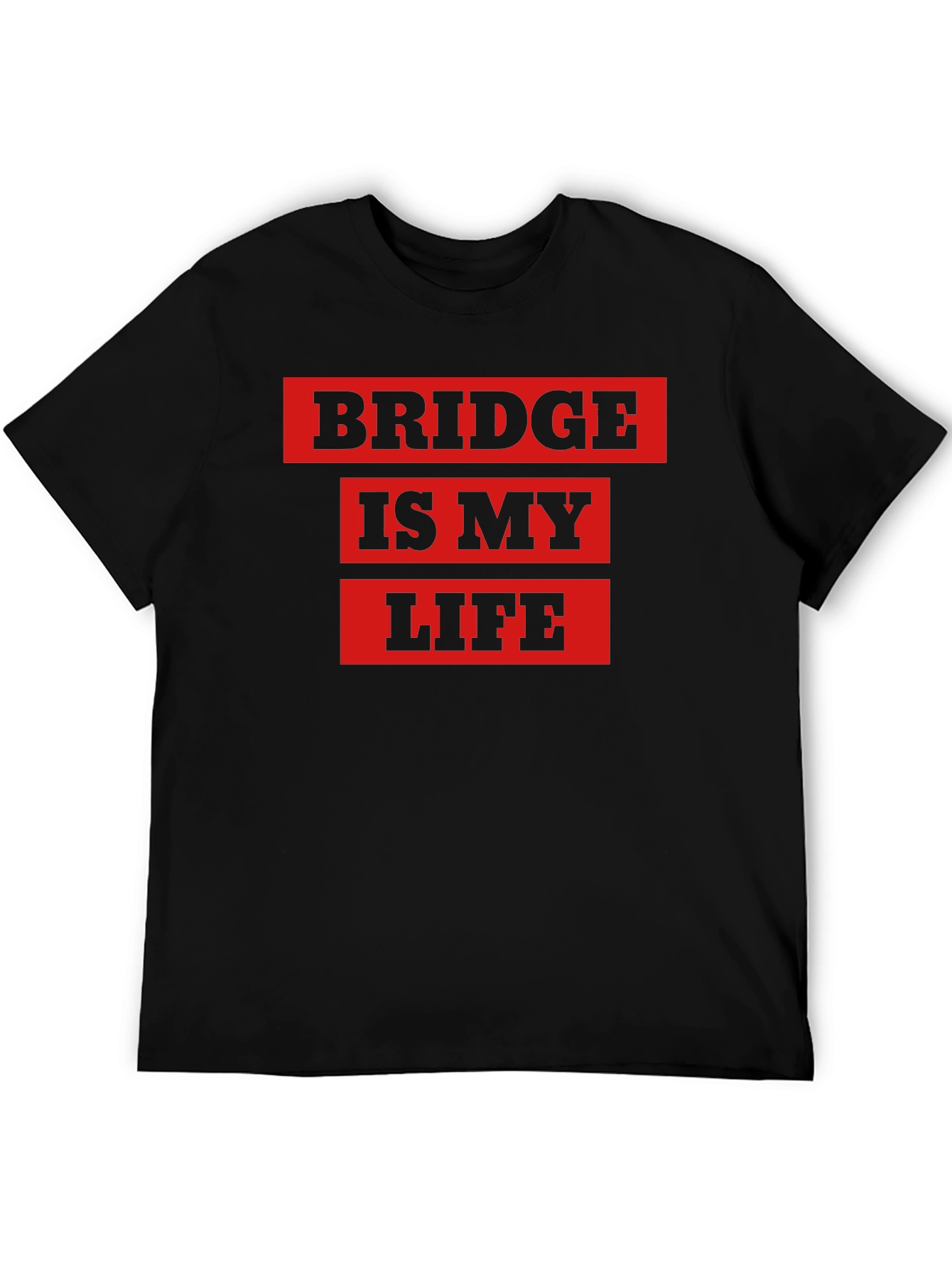 Bridge is My Life Graphic T-Shirt