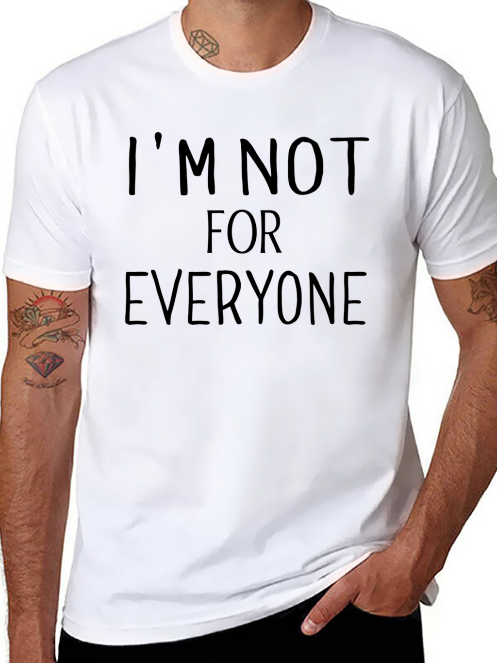 Im Not For Everyone T-Shirt