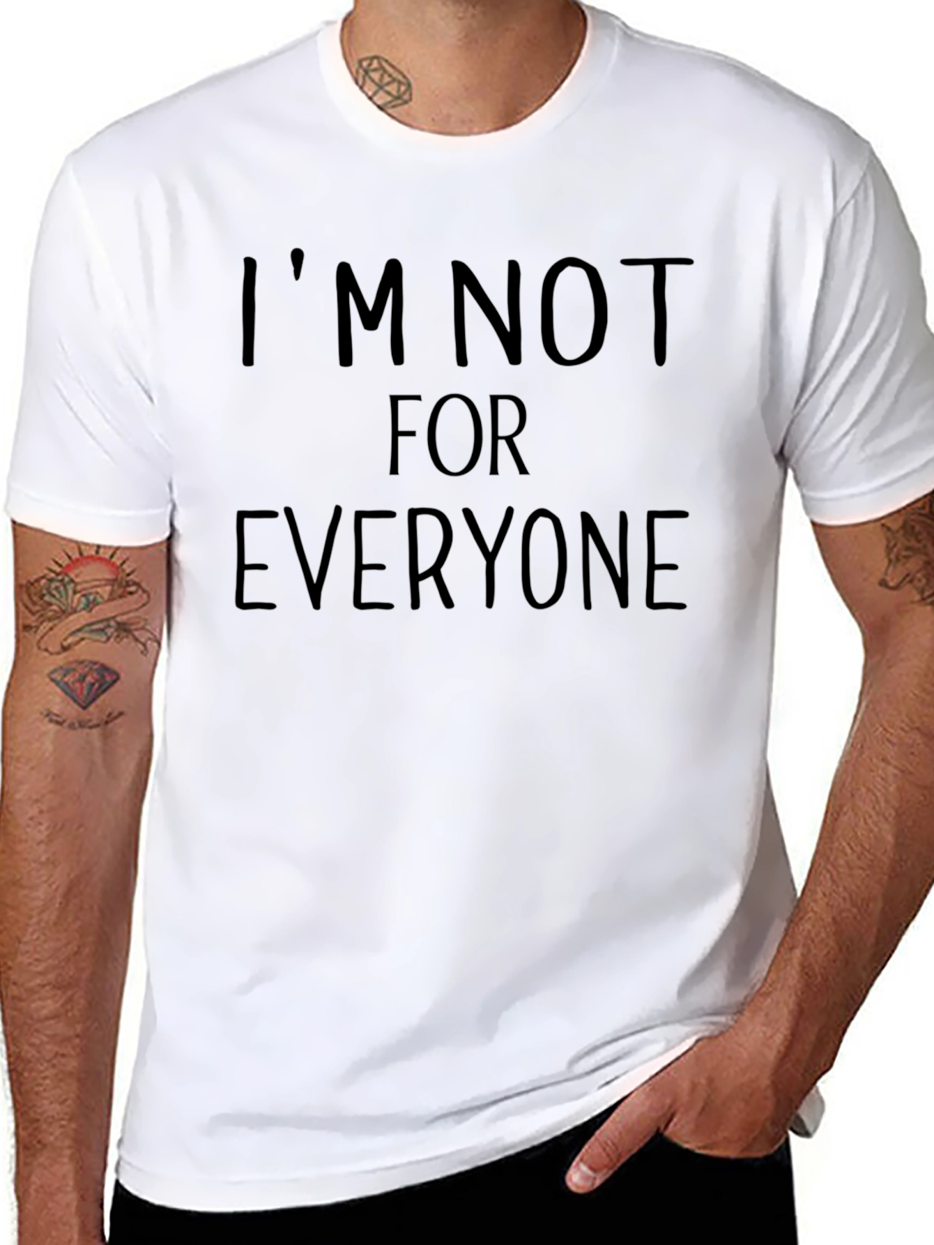 Im Not For Everyone T-Shirt