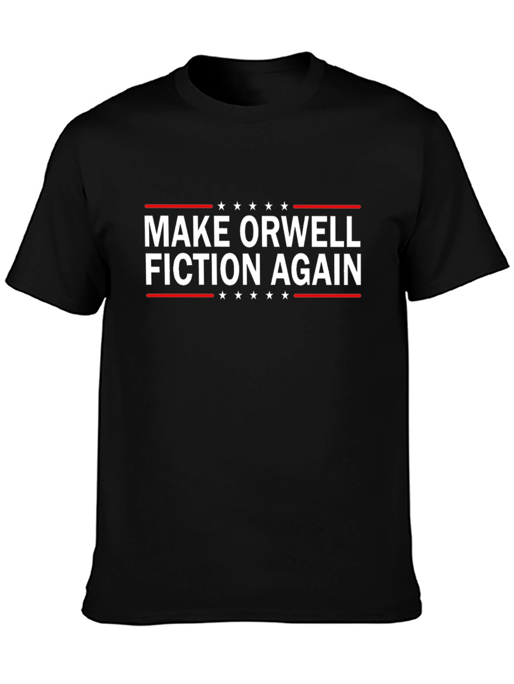 Make Orwell Fiction Again T-Shirt