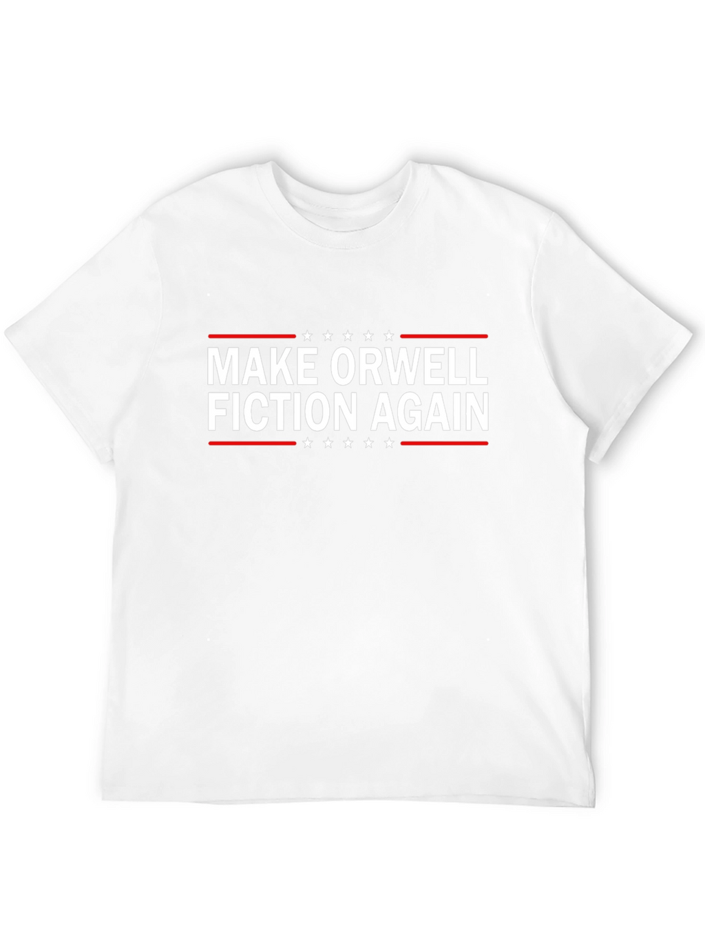 Make Orwell Fiction Again T-Shirt