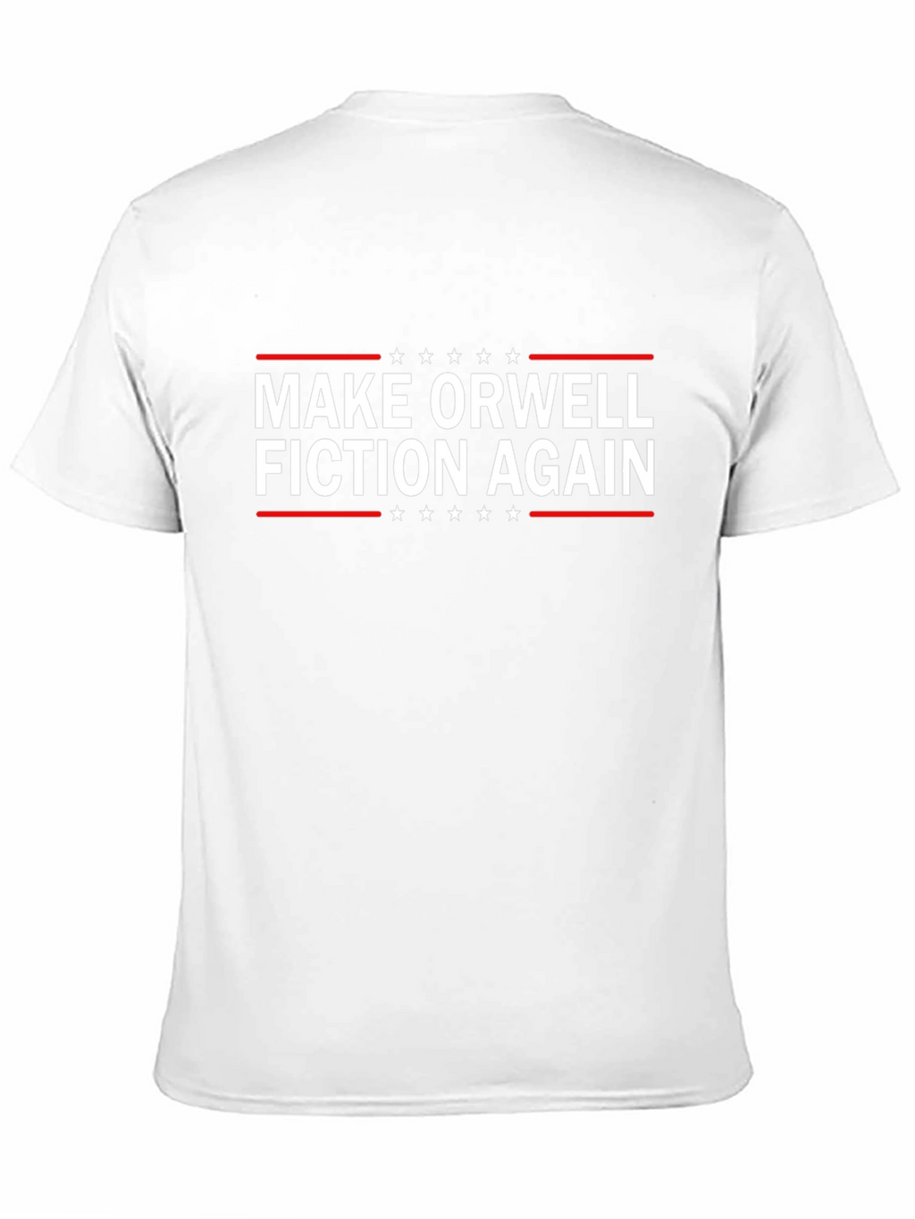 Make Orwell Fiction Again T-Shirt