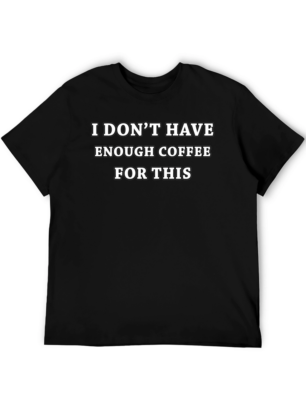 Coffee Humor T-Shirt