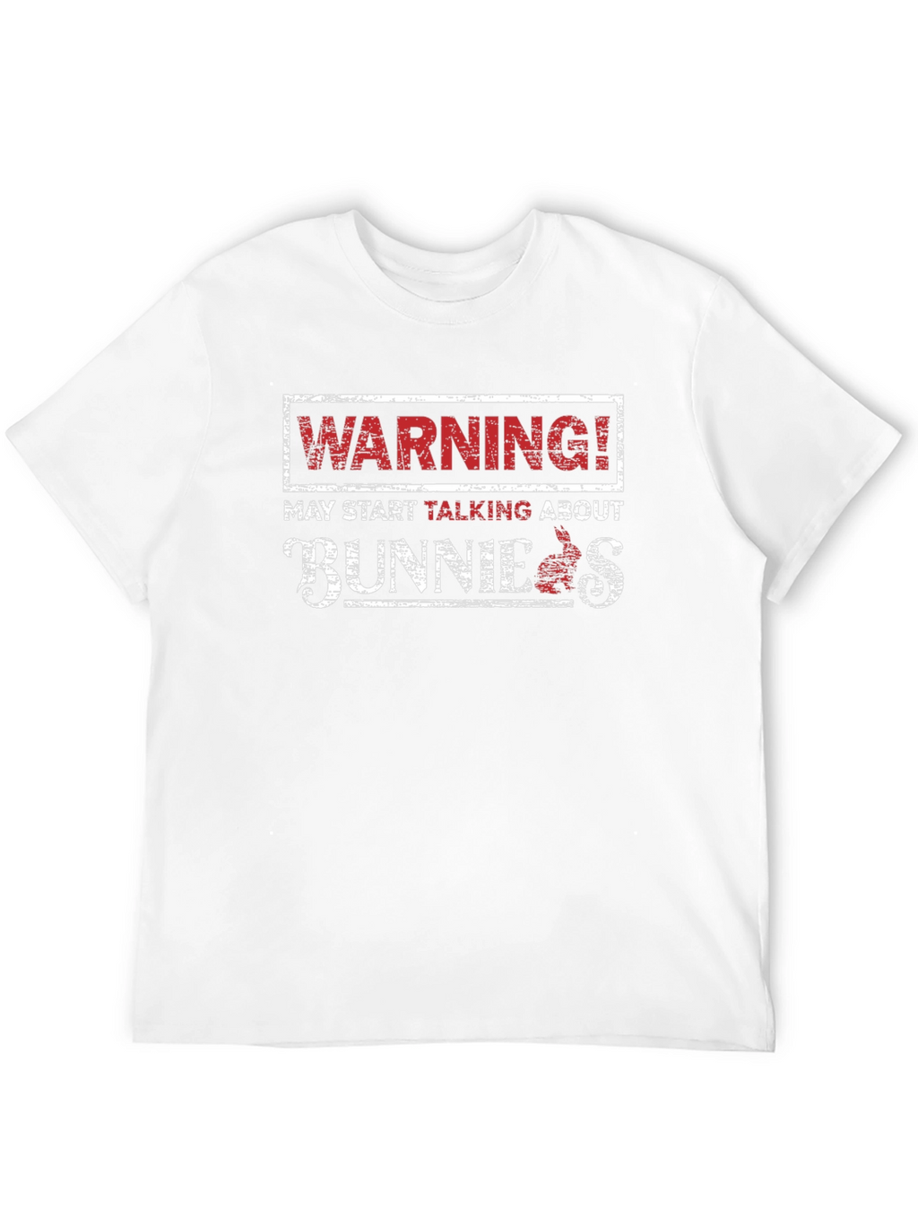 Warning! May Start Talking About Bunnies Black T-Shirt