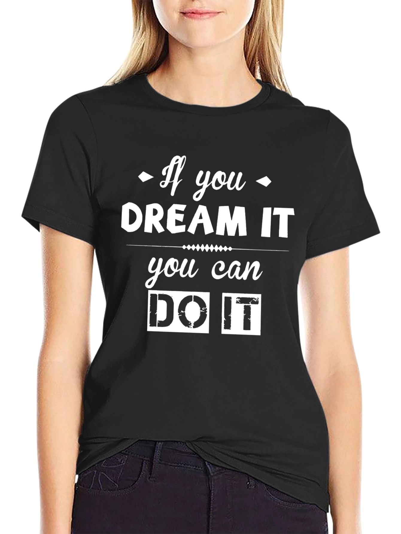 Dream It Do It Graphic T-Shirt