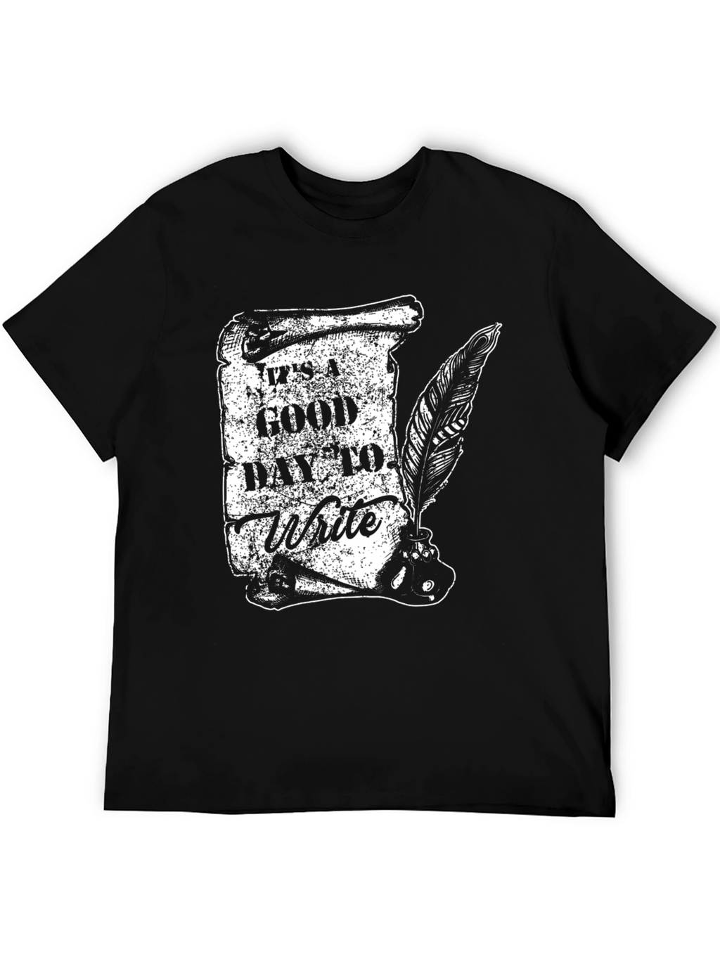 Its a Good Day to Write T-Shirt