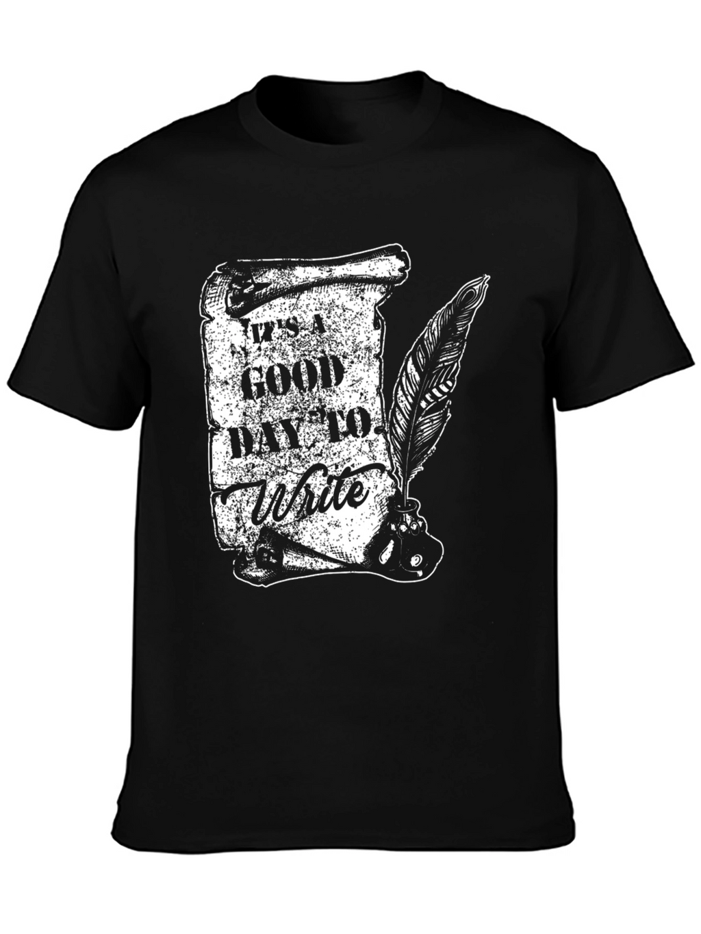 Its a Good Day to Write T-Shirt