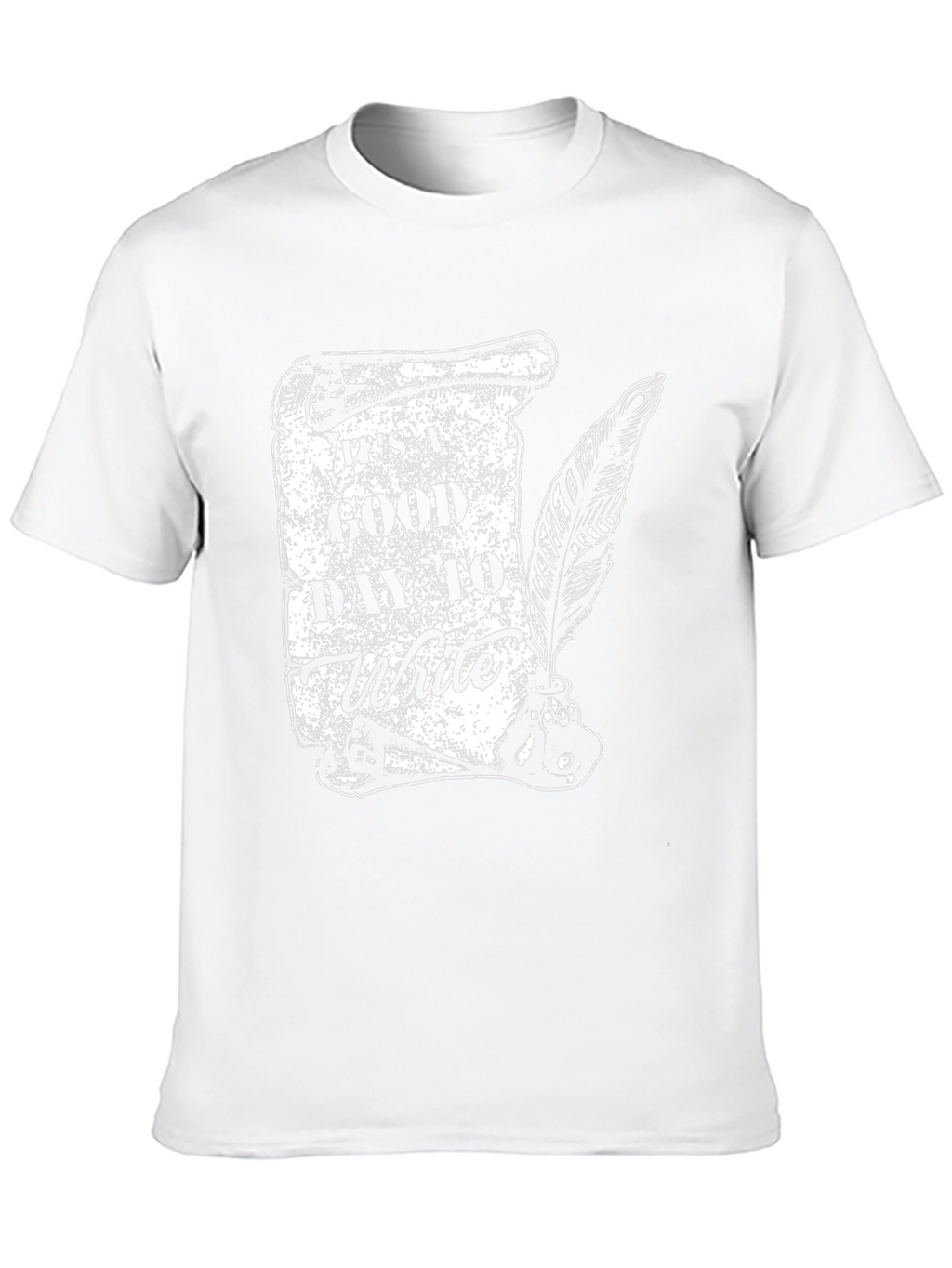 Its a Good Day to Write T-Shirt