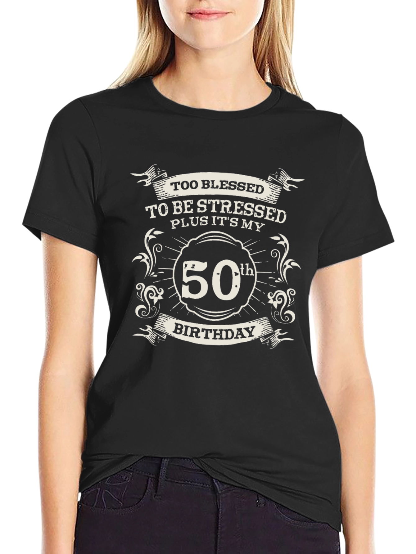 50th Birthday Black T-Shirt: Blessed & Stressed