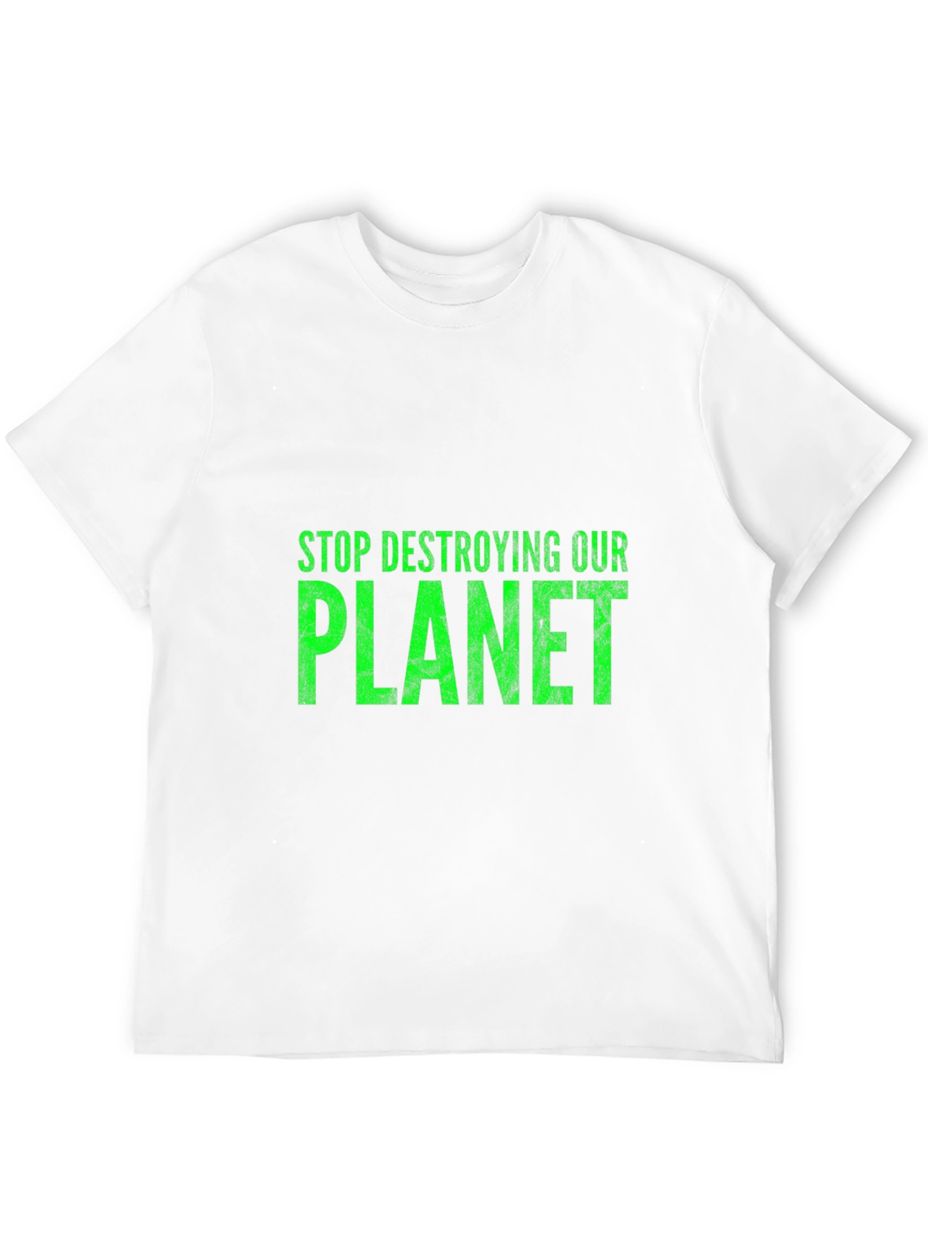 Eco-Friendly T-Shirt: Stop Destroying Our Planet