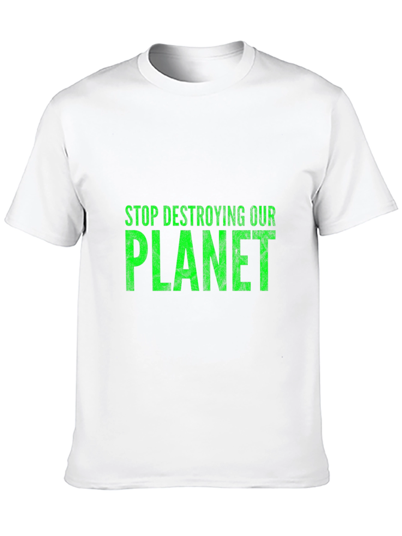 Eco-Friendly T-Shirt: Stop Destroying Our Planet