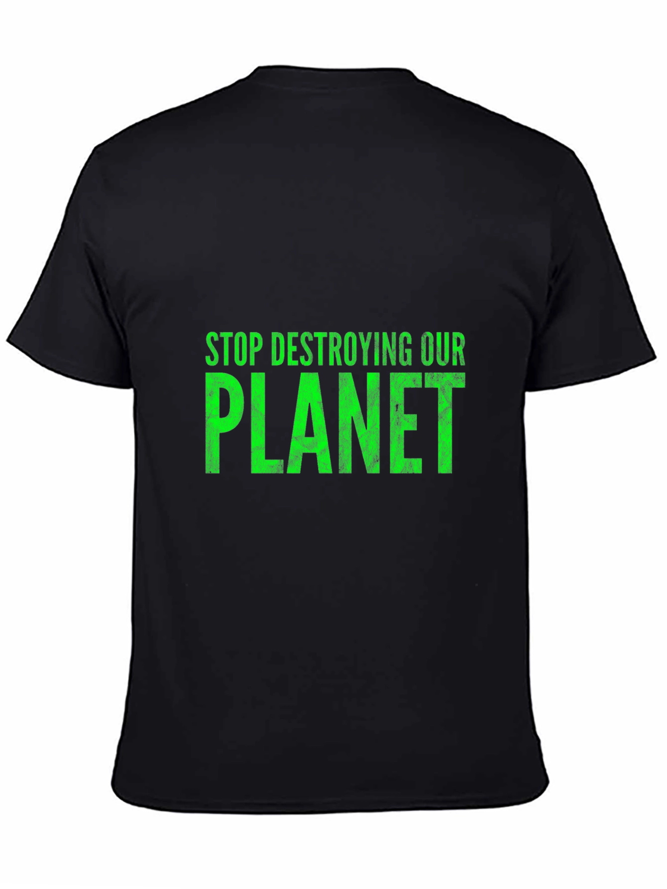 Eco-Friendly T-Shirt: Stop Destroying Our Planet