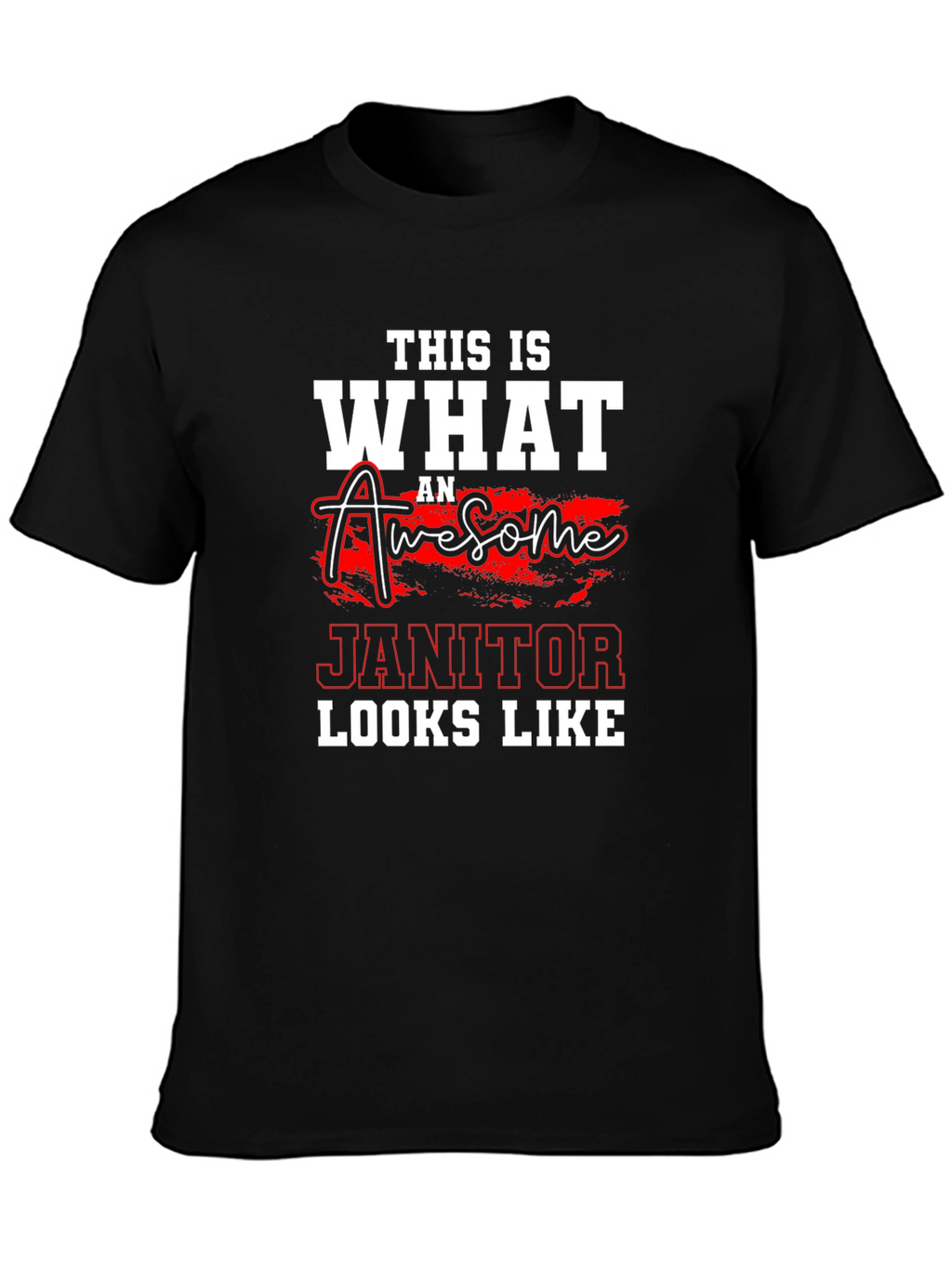 Awesome Janitor Graphic T-Shirt - Cleaning Crew Apparel