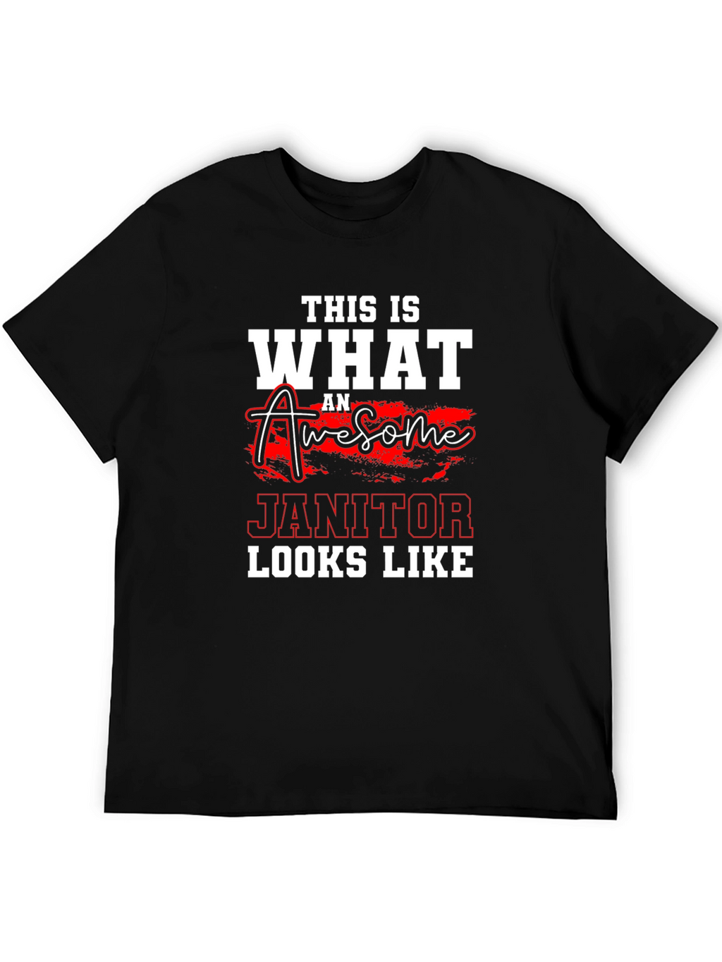 Awesome Janitor Graphic T-Shirt - Cleaning Crew Apparel