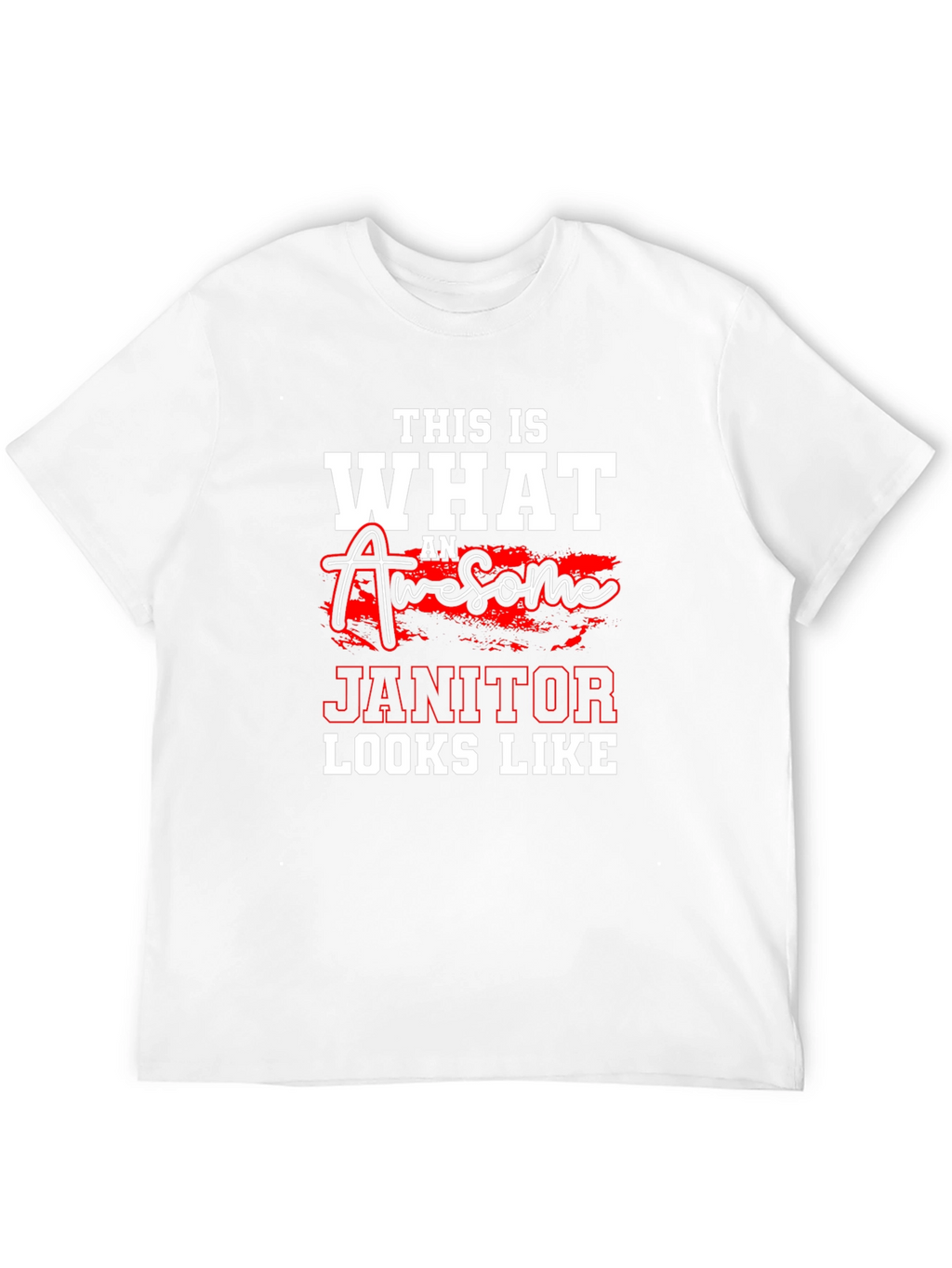 Awesome Janitor Graphic T-Shirt - Cleaning Crew Apparel