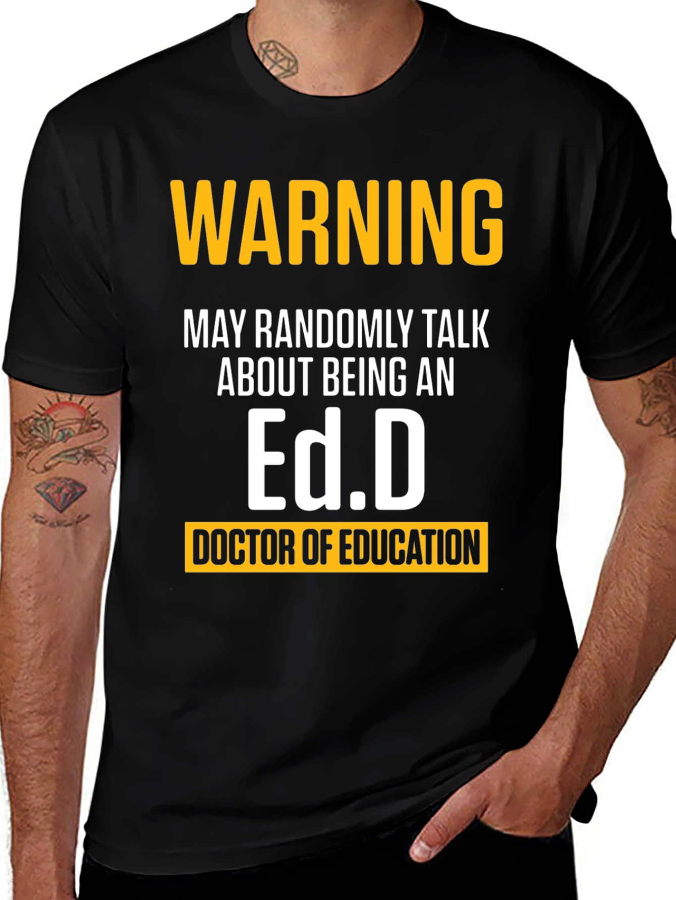 Warning May Randomly Talk About Being An Ed.D. T-Shirt