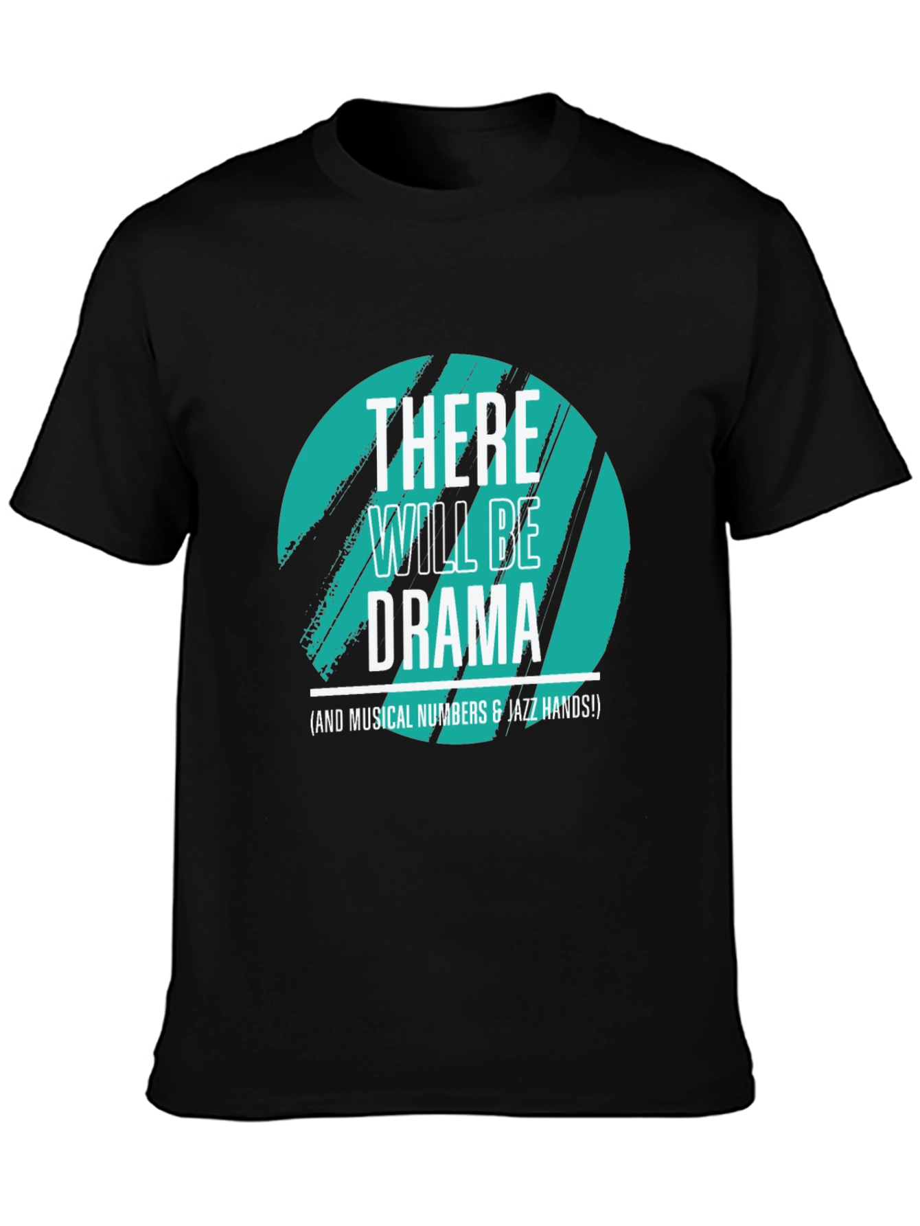 There Will Be Drama T-Shirt