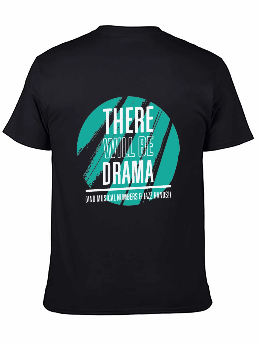 There Will Be Drama T-Shirt