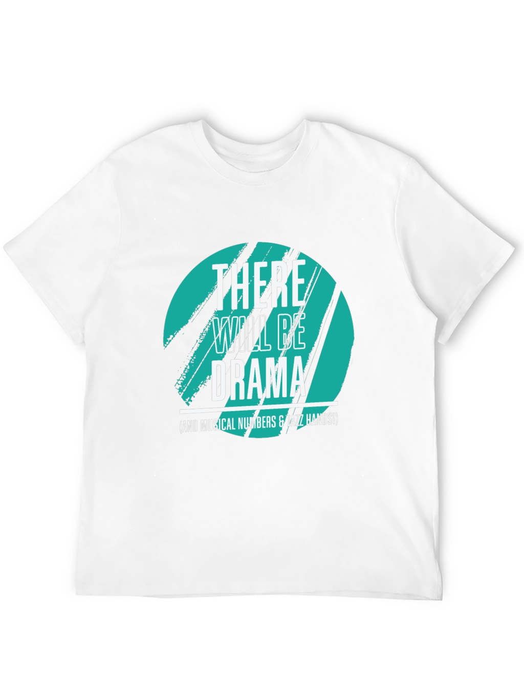 There Will Be Drama T-Shirt