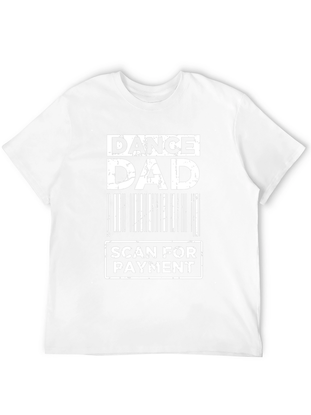 Dance Dad Scan for Payment Graphic Tee