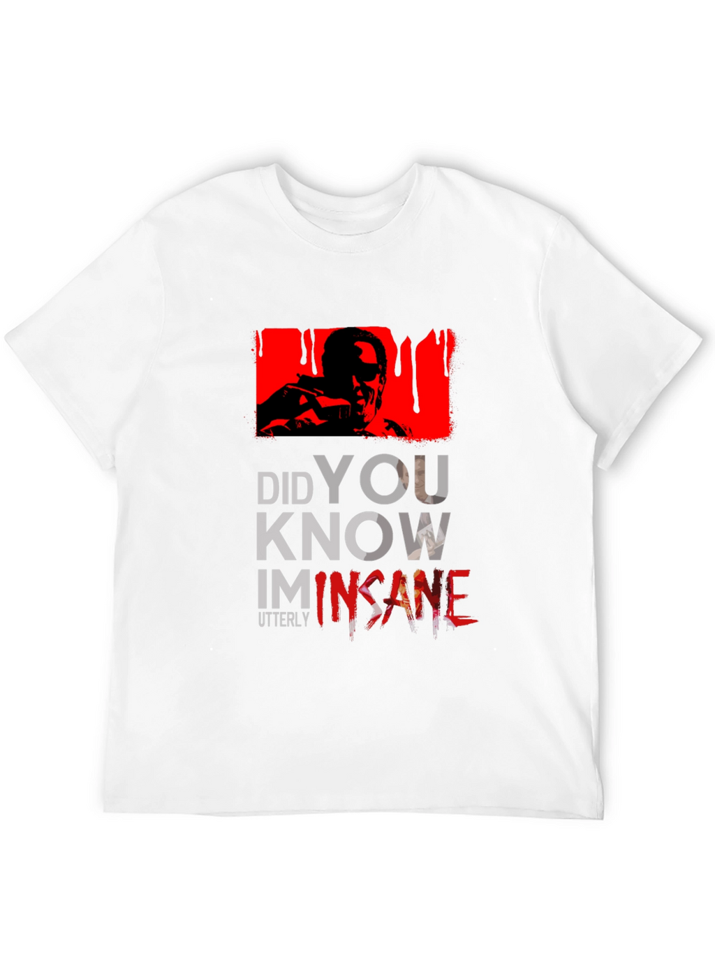 Insane T-Shirt - Did You Know?