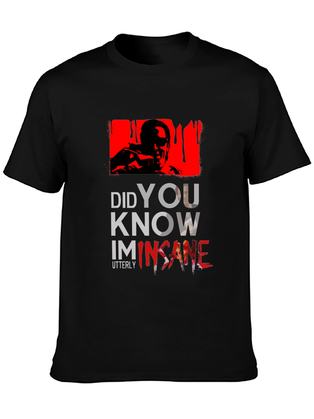 Insane T-Shirt - Did You Know?