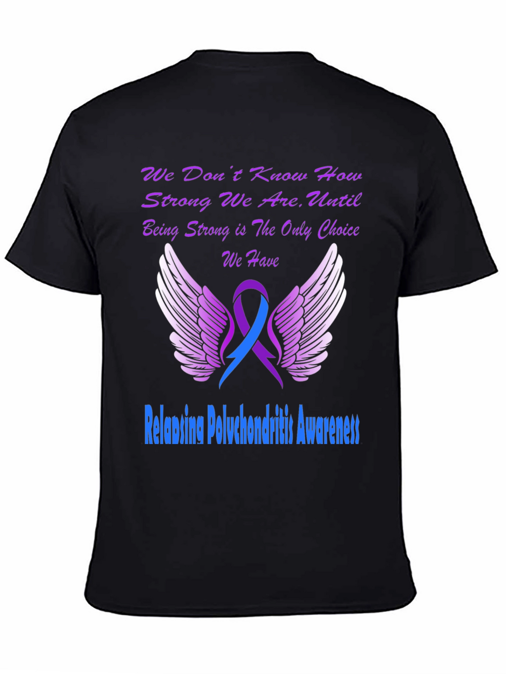 Relapsing Polychondritis Awareness T-Shirt