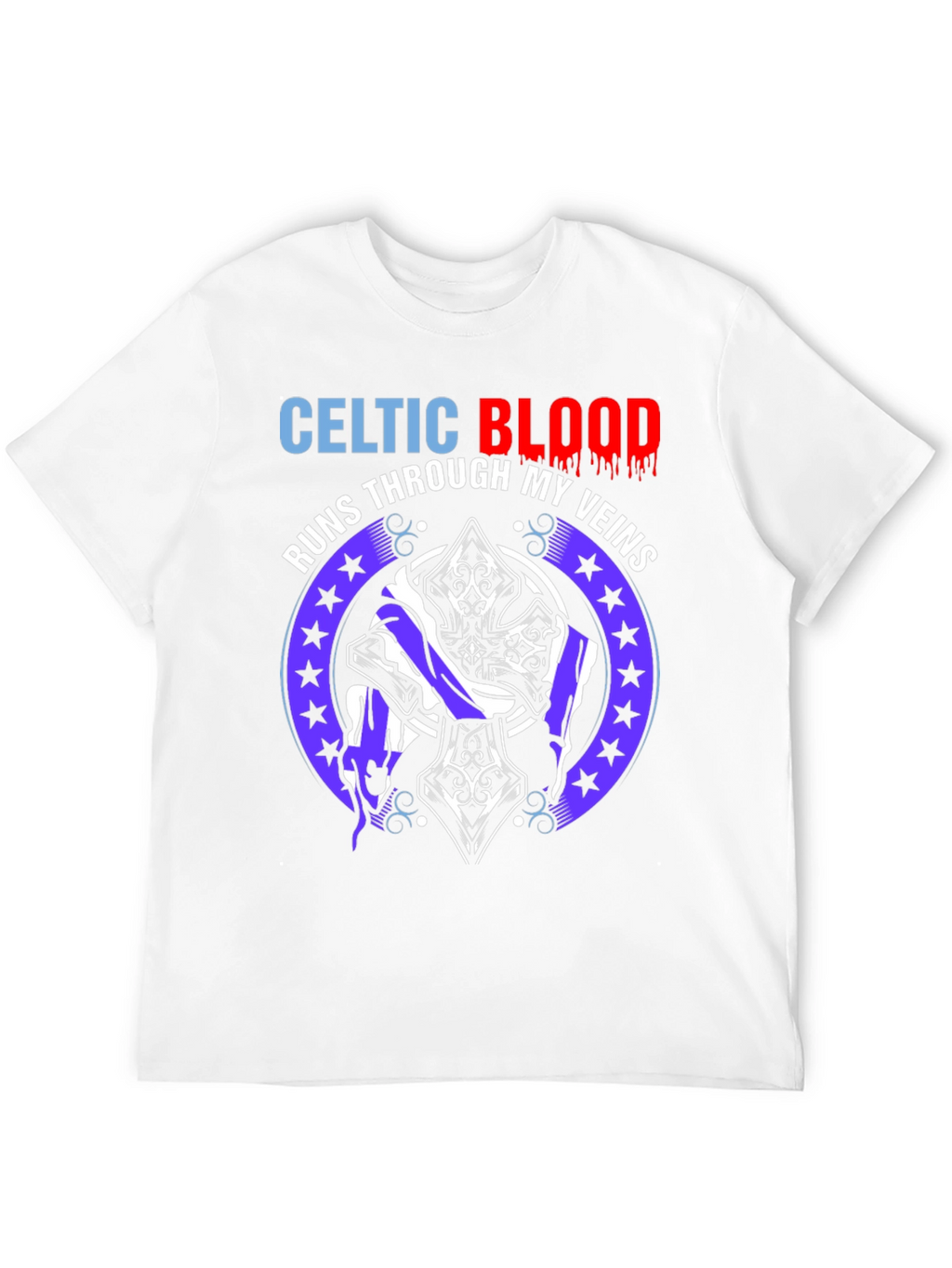 Celtic Blood Runs Through My Veins T-Shirt