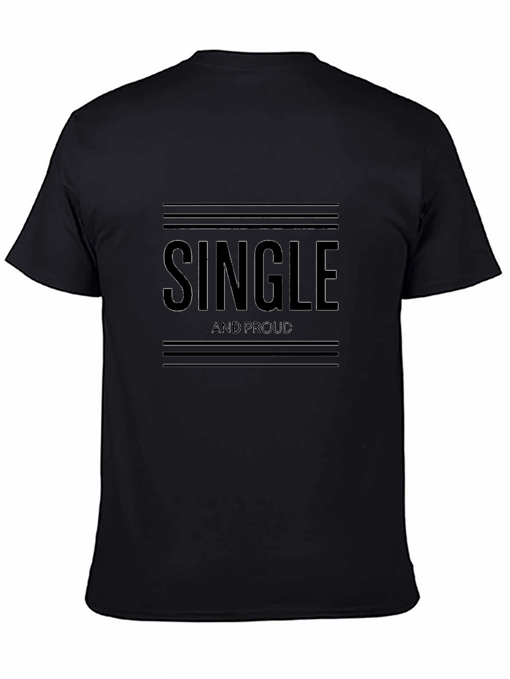 Single and Proud Black T-Shirt