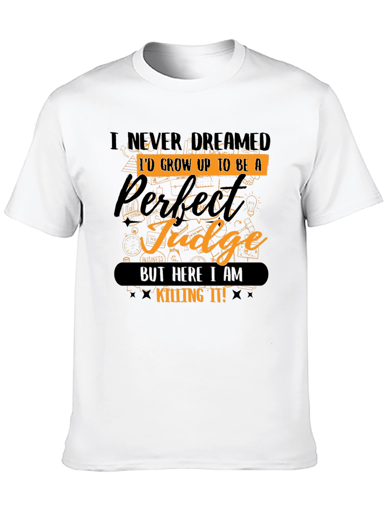 Perfect Judge Graphic Tee - Novelty Gift Idea