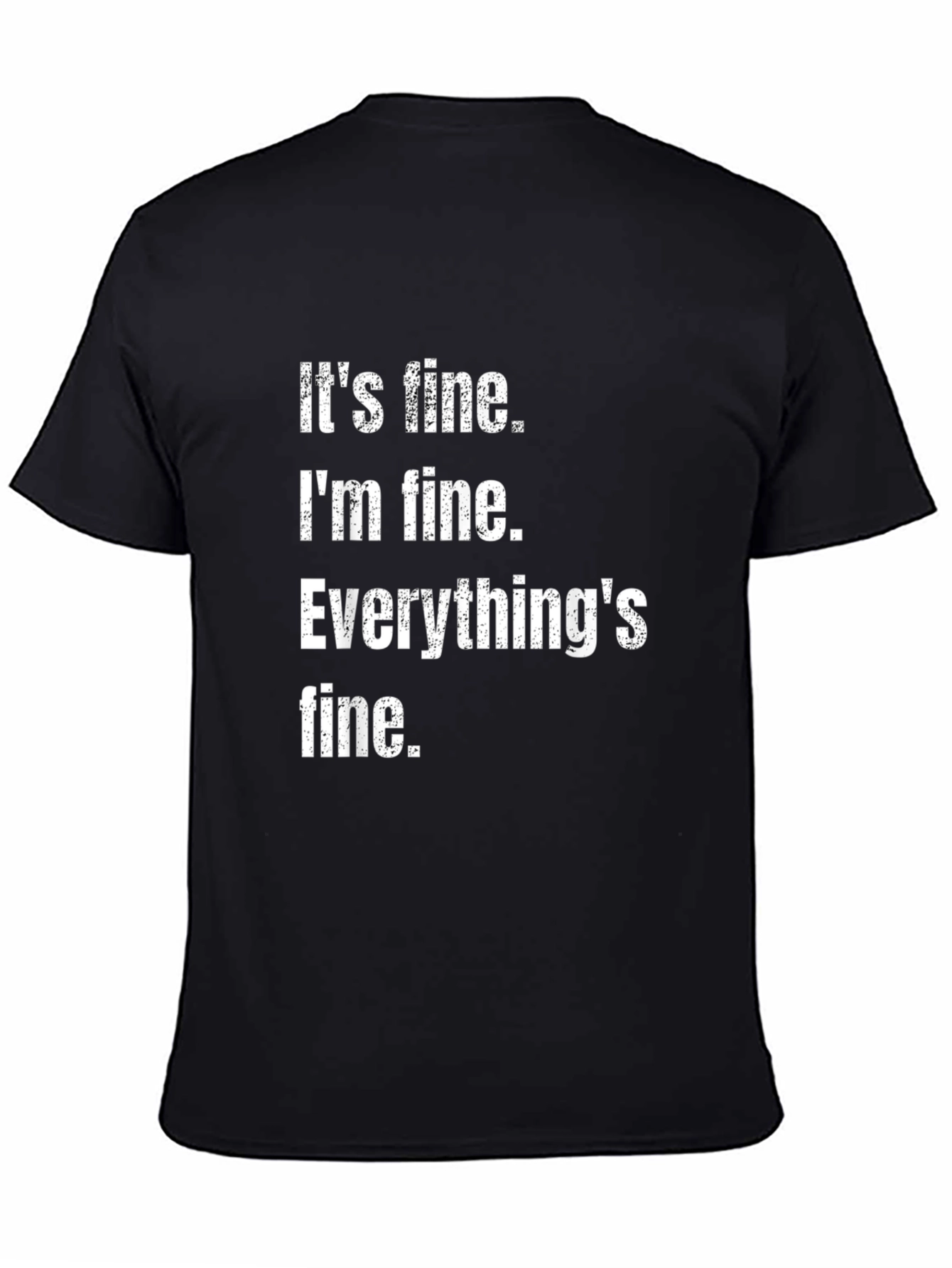 Its Fine Im Fine Everythings Fine Graphic Tee